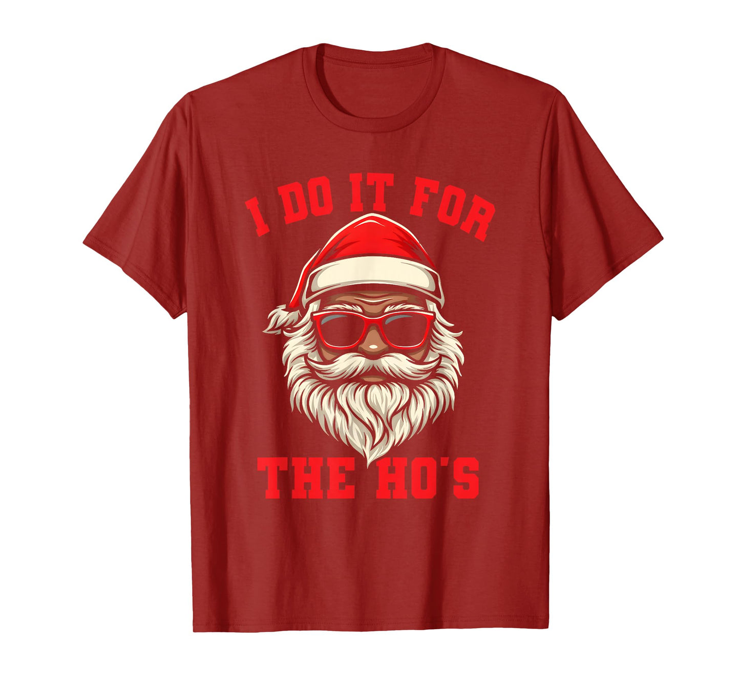 I Do It for The Ho's Funny Inappropriate Christmas Men Santa T-Shirt