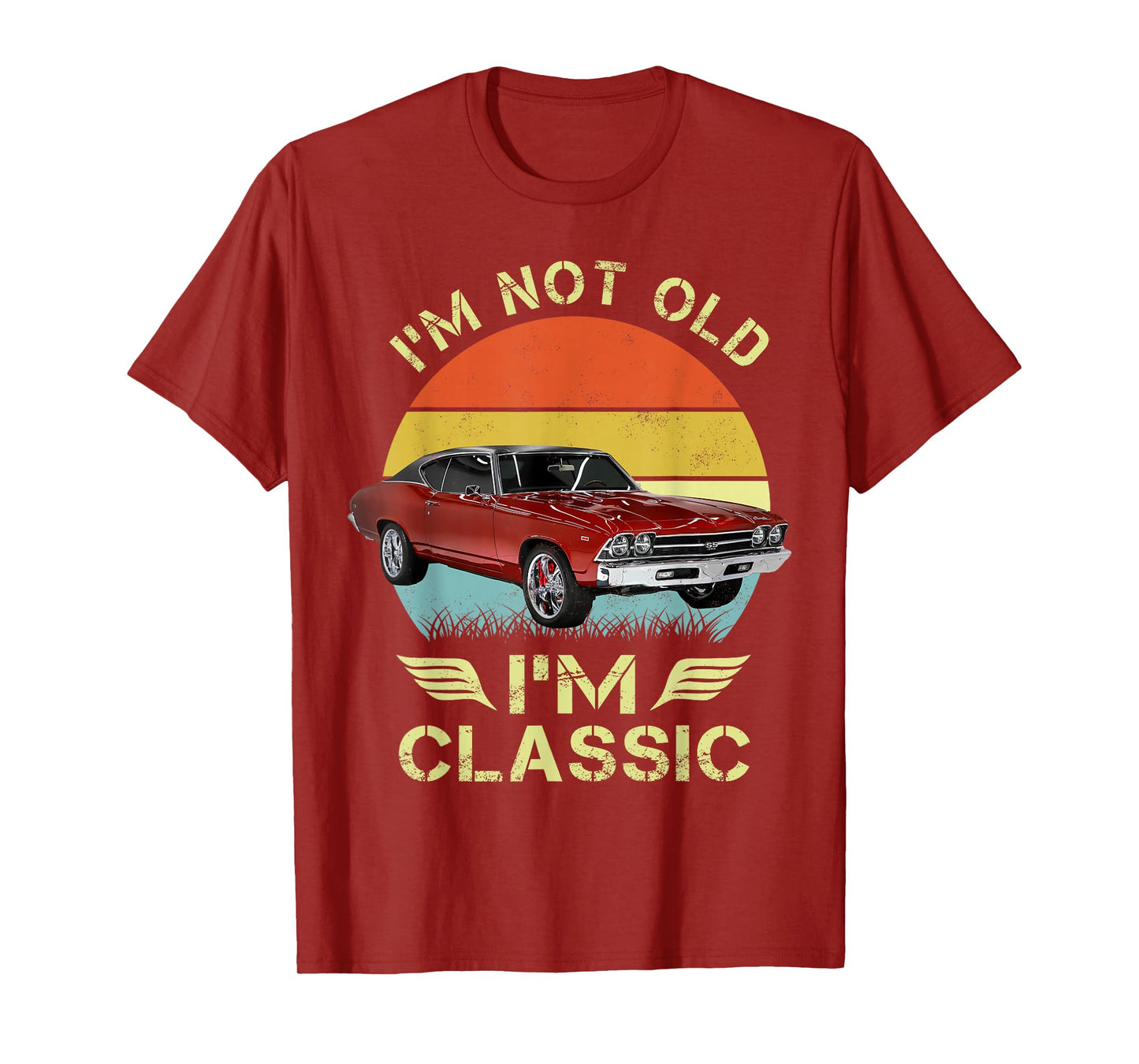 I'm not old I'm a classic 69 chevelle vintage retro T-Shirt