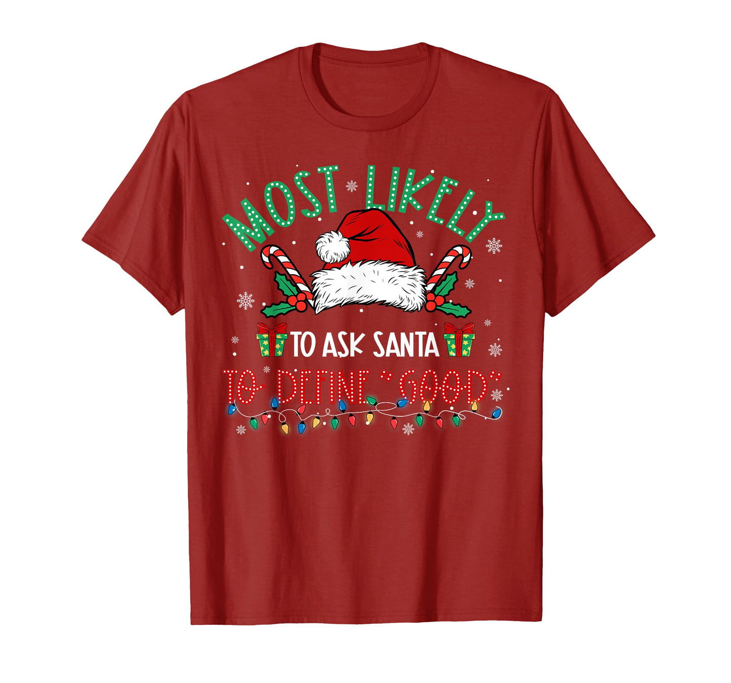 Most Likely to Ask Santa to Define Good Family Matching Xmas T-Shirt