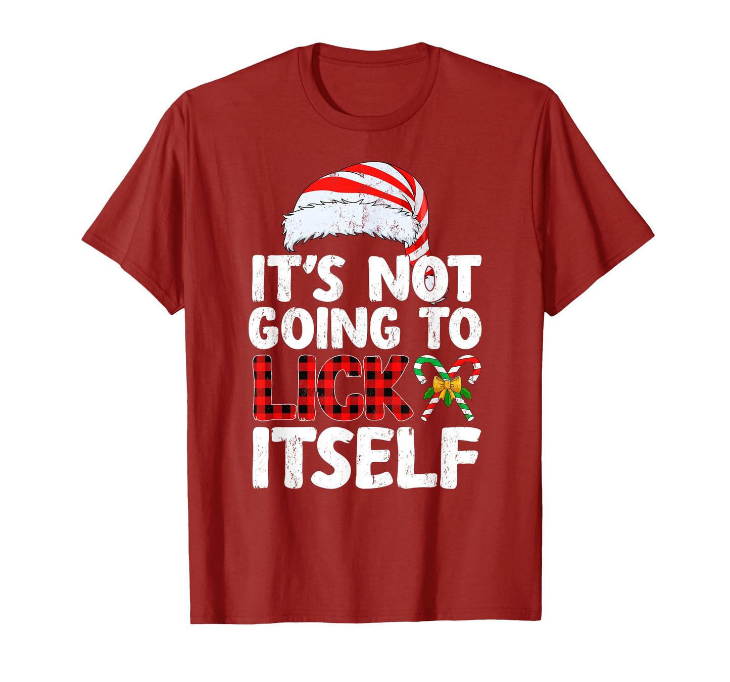 Funny Christmas Candy Cane It's Not Going to Lick Itself T-Shirt