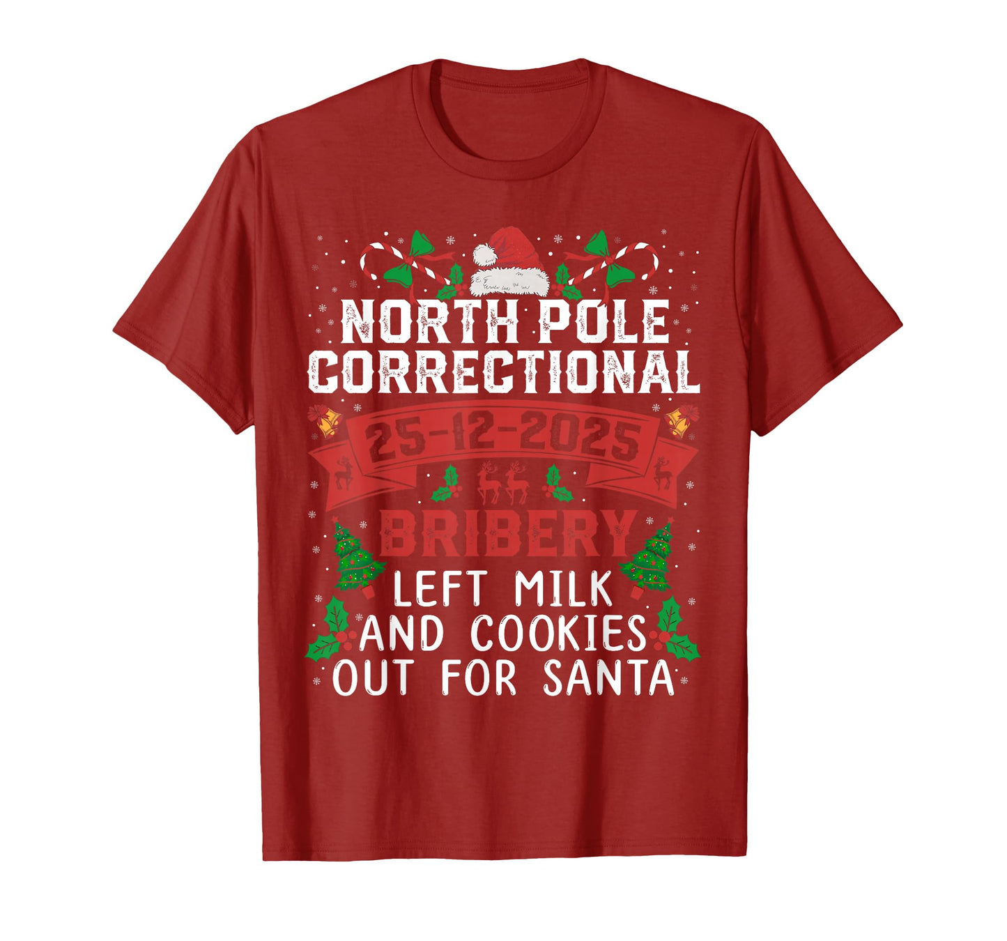 North Pole Correctional Christmas Bribery Left Milk Cookies T-Shirt