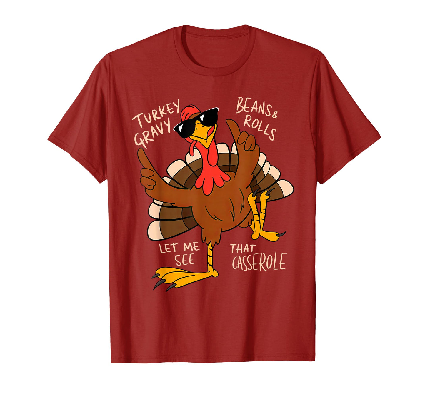 Turkey Gravy Beans And Rolls Casserole Funny Thanksgiving T-Shirt