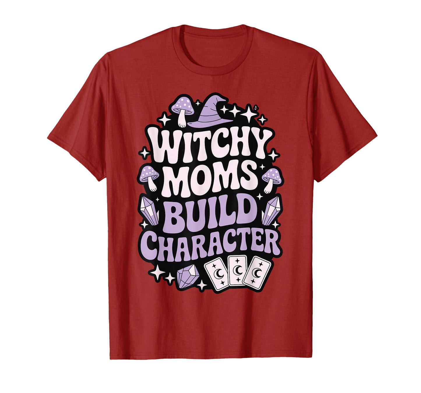 Witchy Moms Build Character T-Shirt