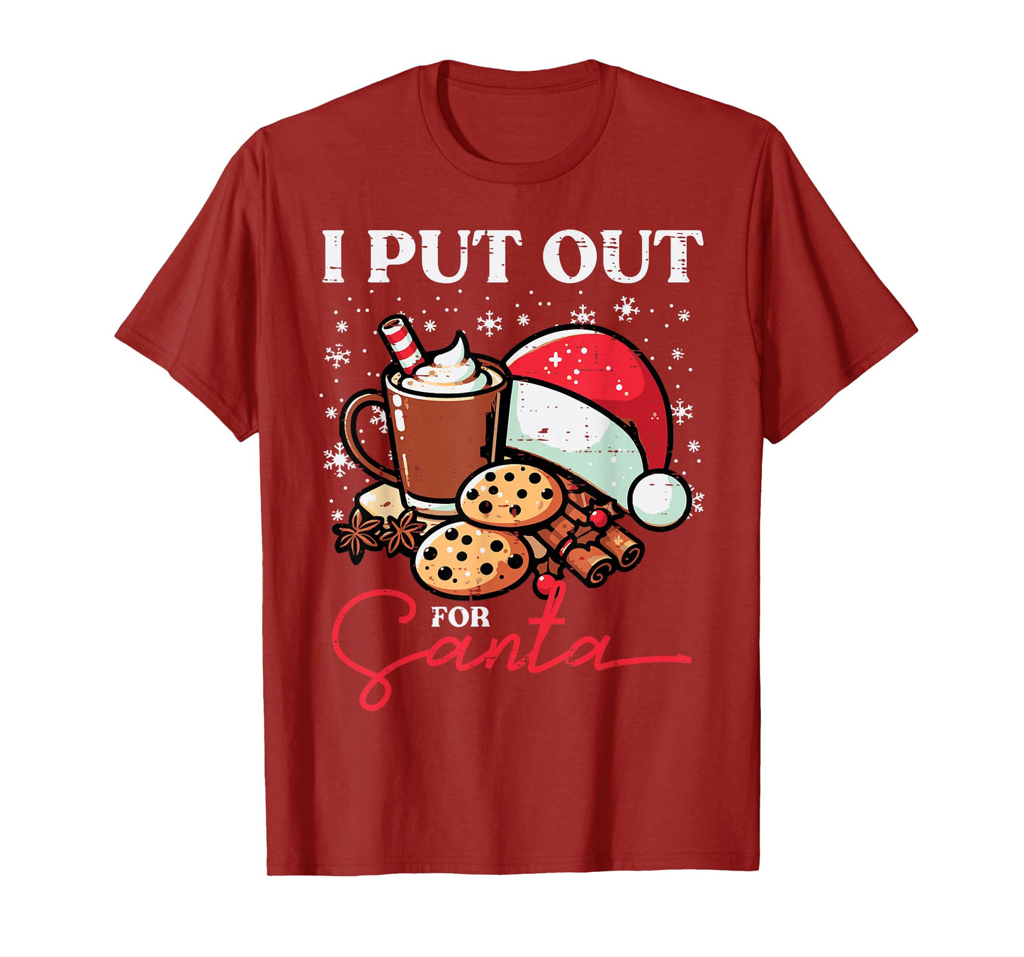 Christmas I Put Out For Santa Funny Xmas Kids Women Men T-Shirt
