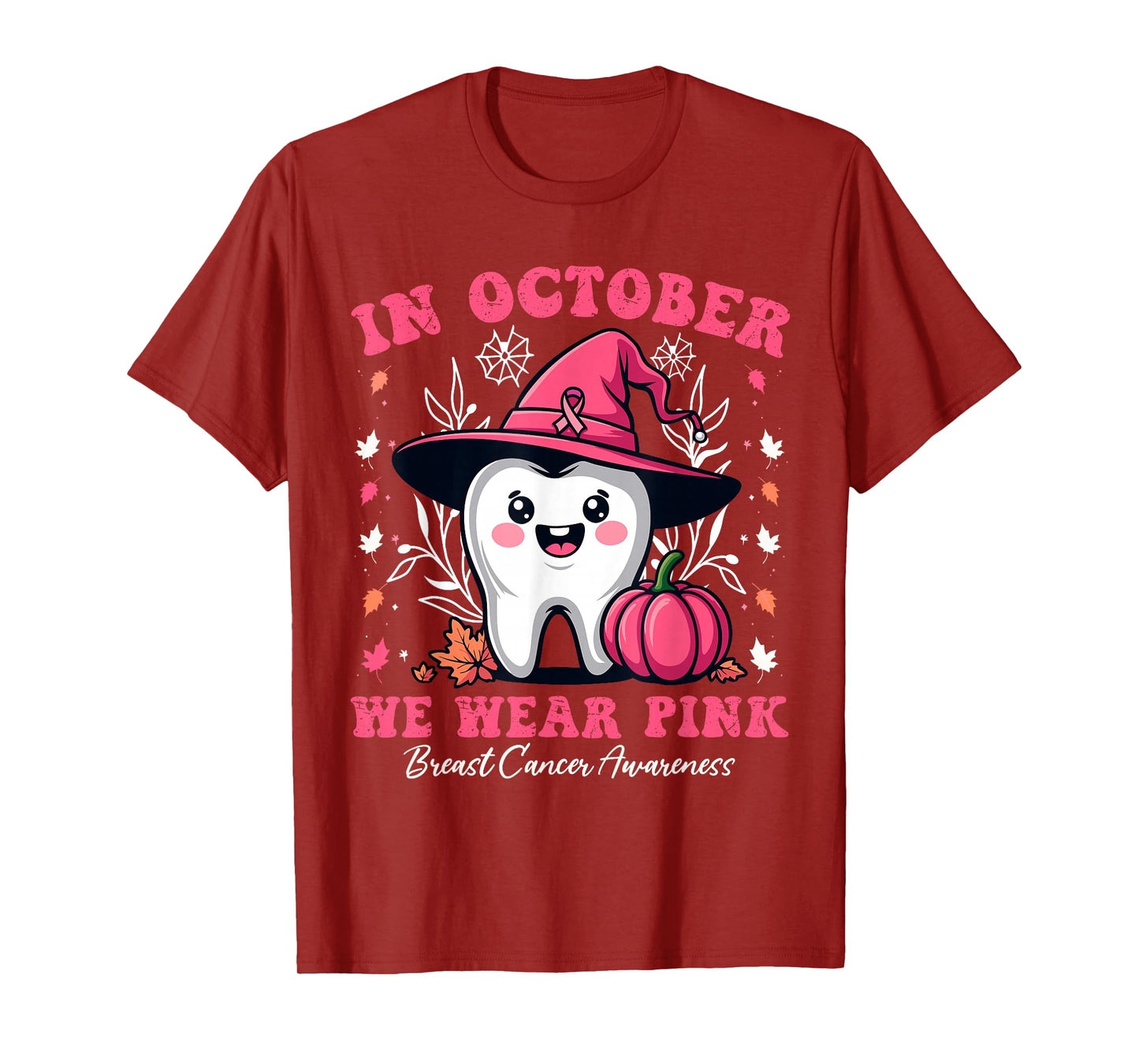 Matching In October we Wear Pink Tooth Dental Breast Cancer T-Shirt
