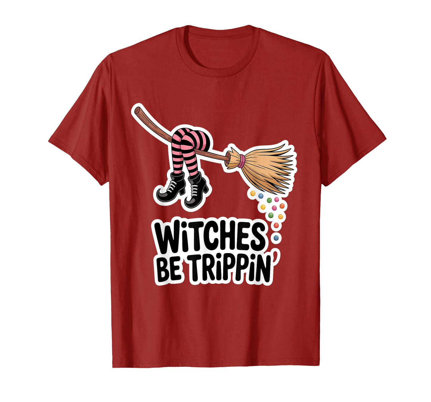 Witches Be Trippin Funny Halloween T-Shirt
