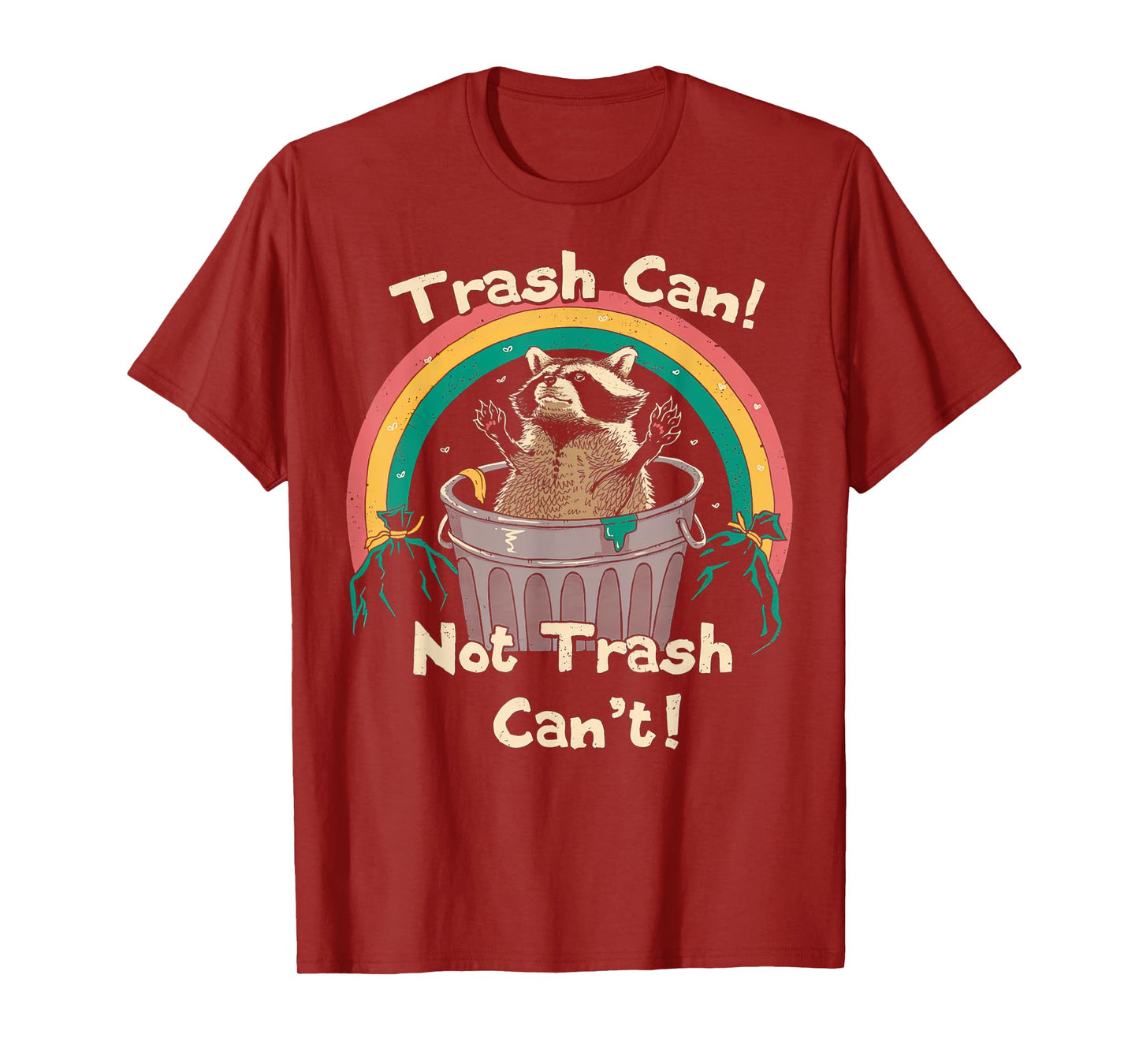 Trash Can Not Talker Can’t T-Shirt