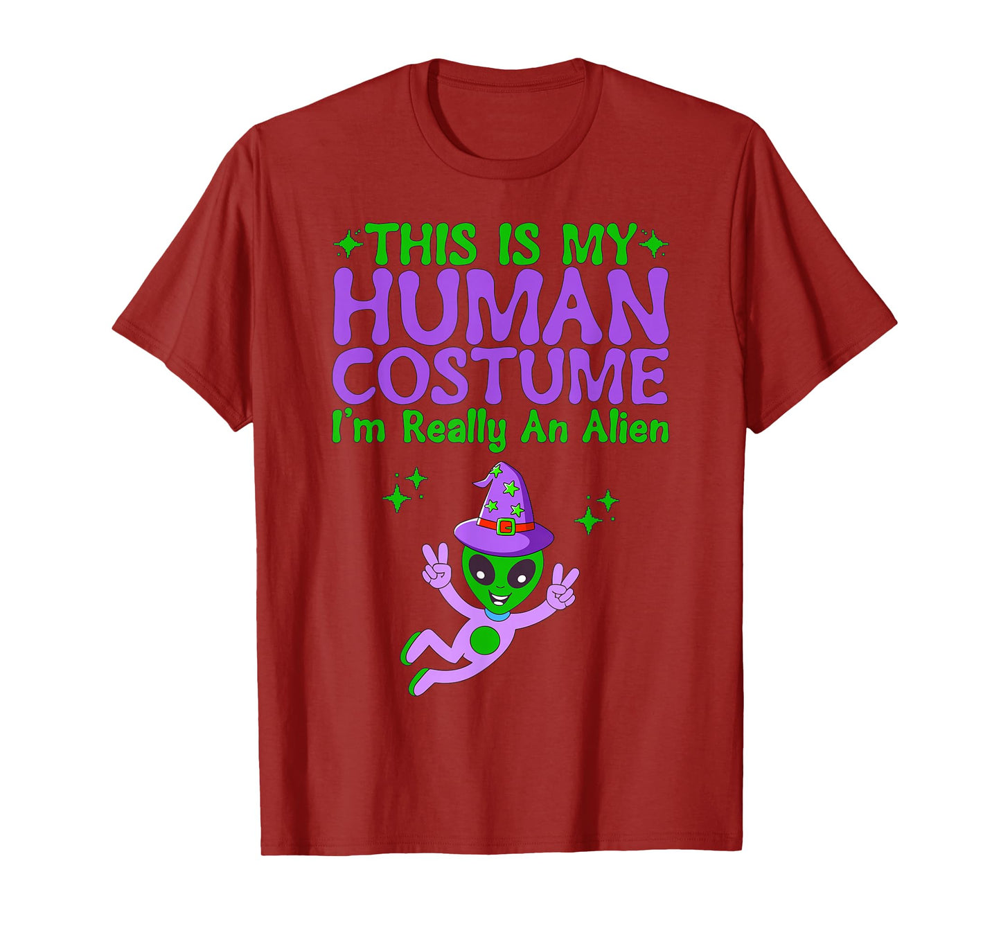 This is My Human Costume I'm Really an Alien Spooky Witch T-Shirt