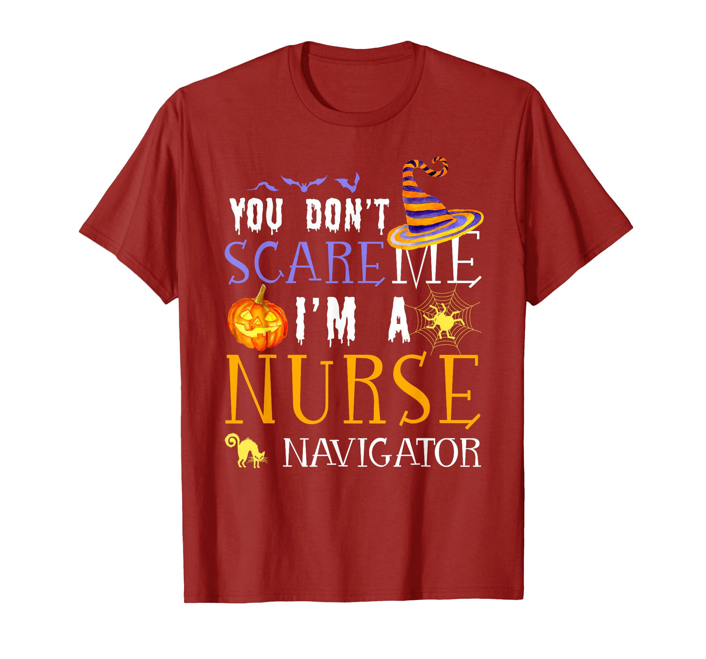 You Don't Scare Nurse Navigator Halloween Saying Fun T-Shirt