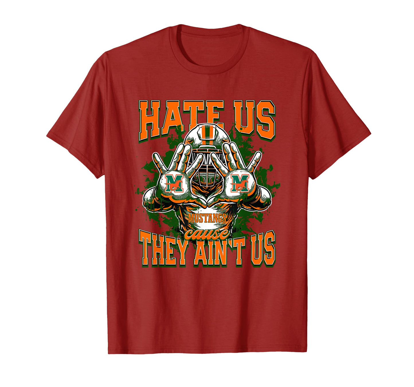 Mandarin Mustangs Logo Hate Us Cause They Ain't HS T-Shirt