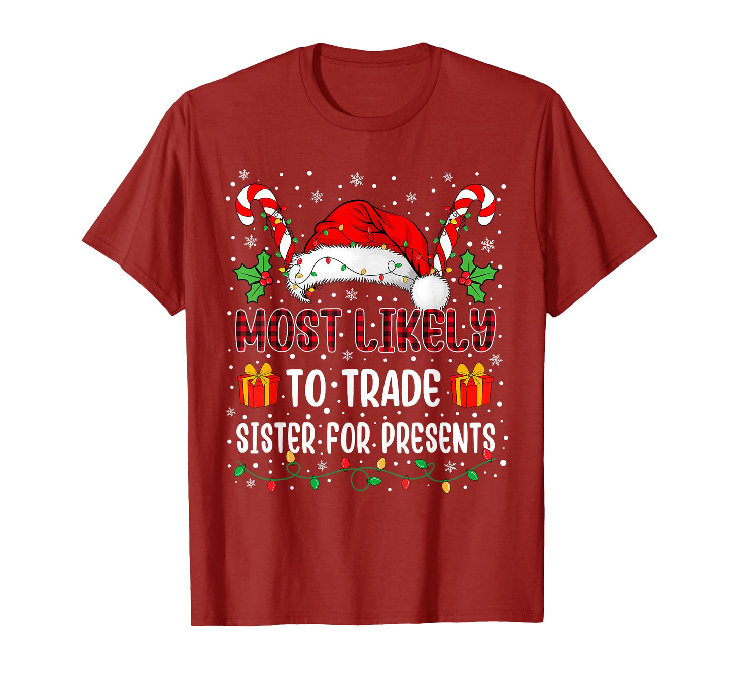 Most Likely to Trade Sister for Presents Family Christmas T-Shirt