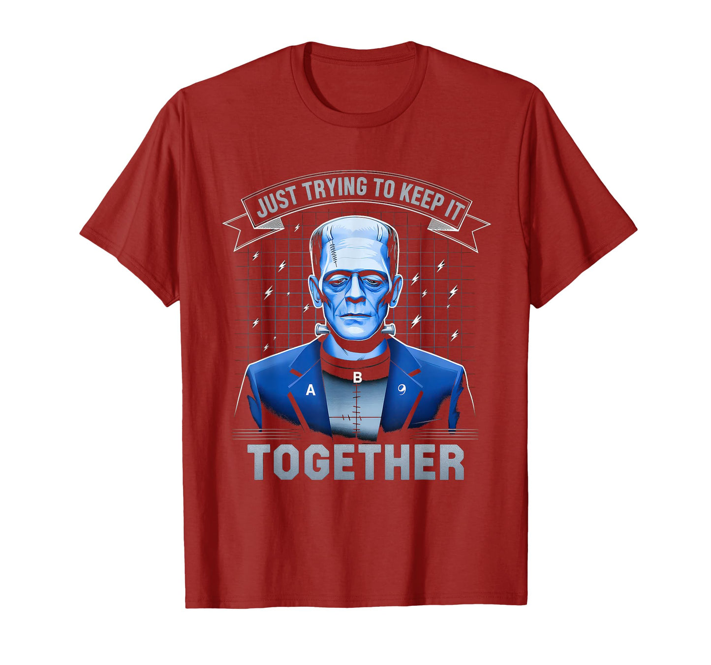 Just Trying to Keep It Together Shirt Halloween Frankenstein T-Shirt
