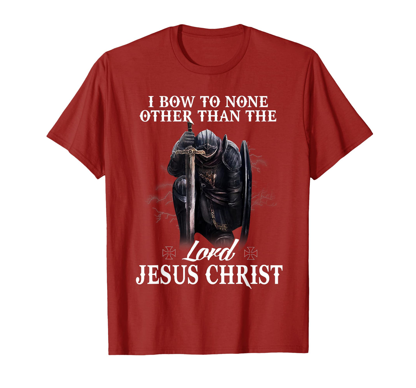 Knight Templar Christian I Bow To The Lord Jesus Christ T-Shirt