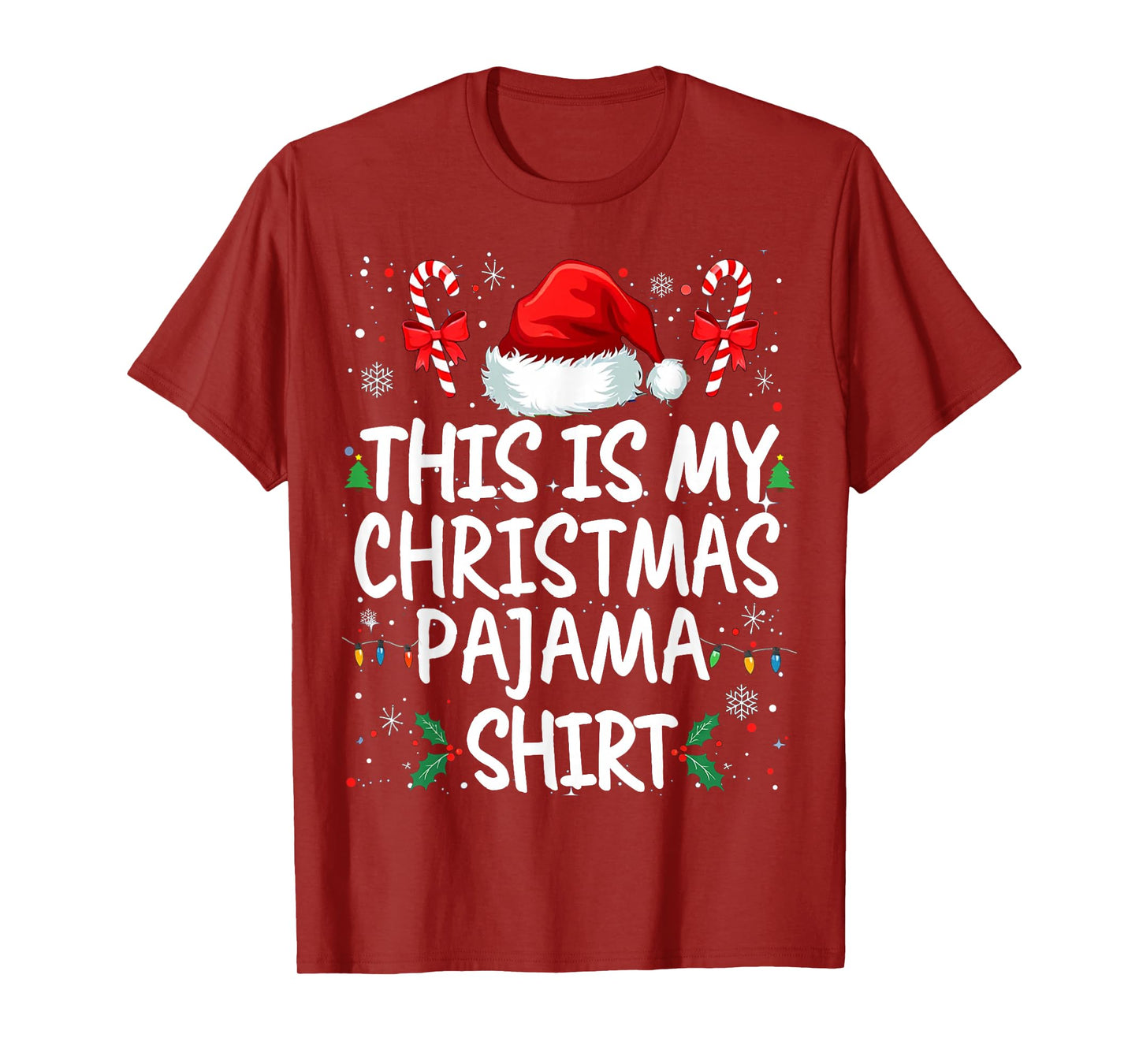 Christmas Pajamas Men Women Kids This is My Christmas Pajama T-Shirt