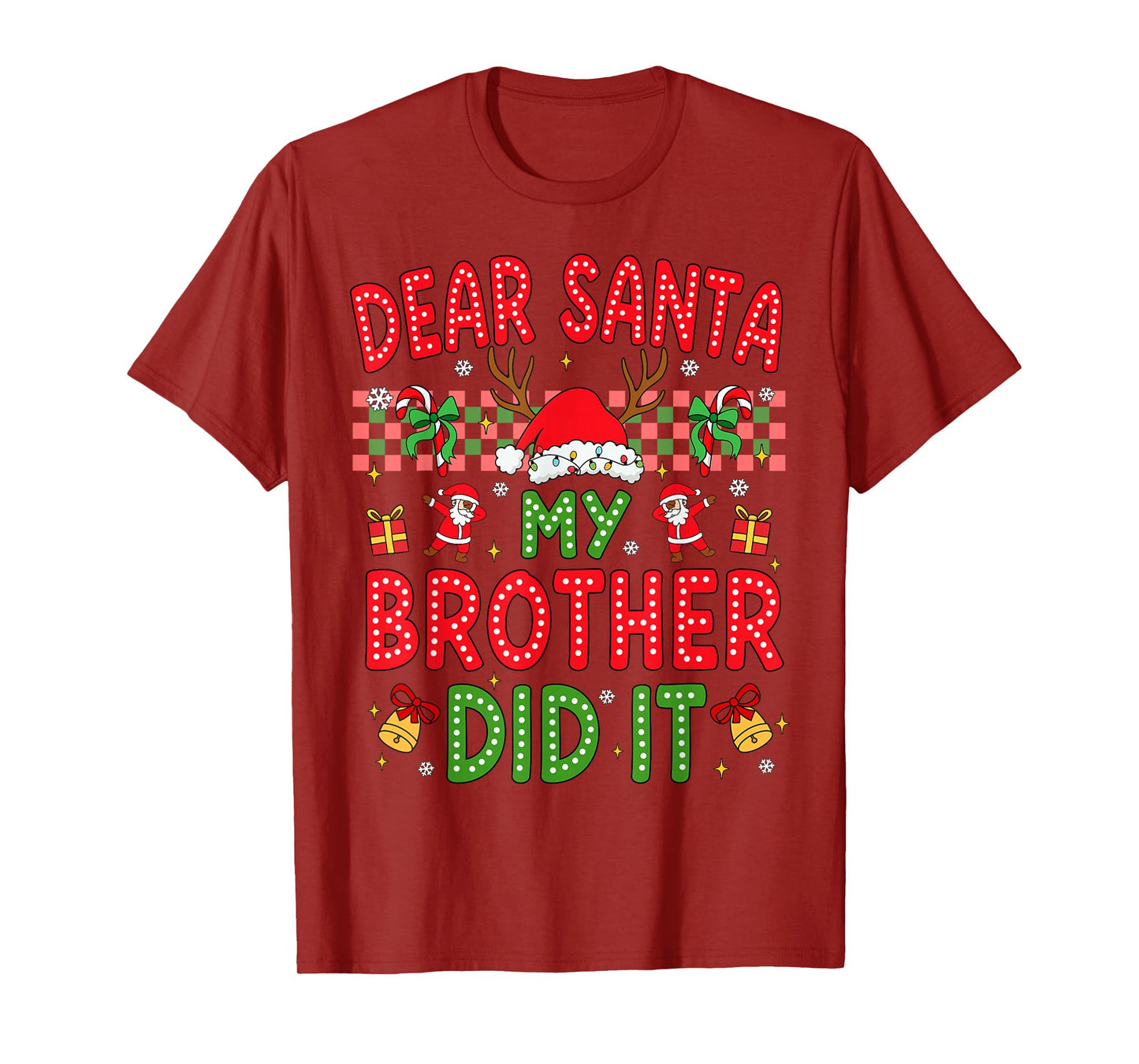 Dear Santa My Brother Did It Funny Christmas Boys Girls Kids T-Shirt