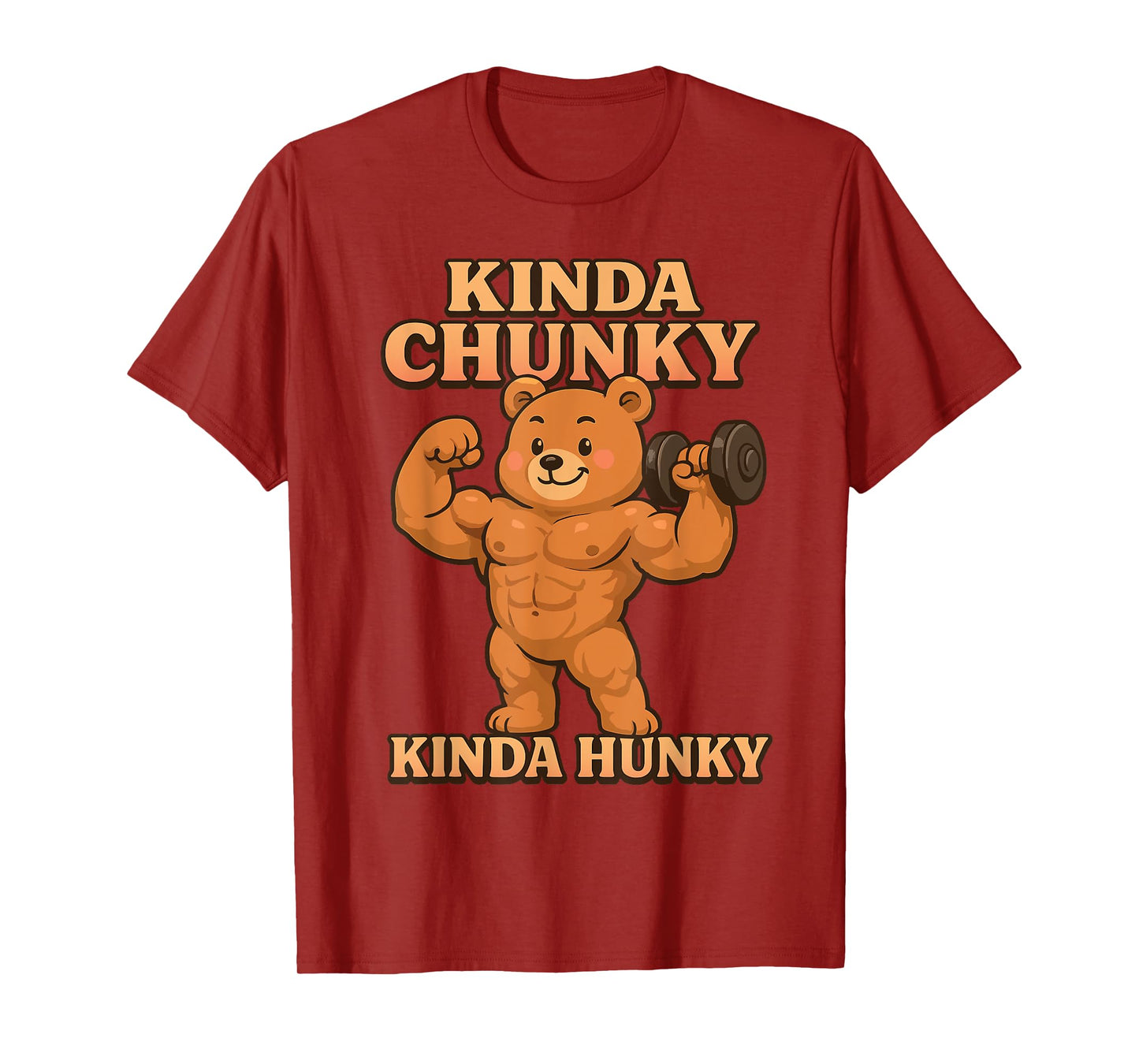 Funny Fitness Humor Gym Bear Tees Kinda Hunky Kinda Chunky T-Shirt