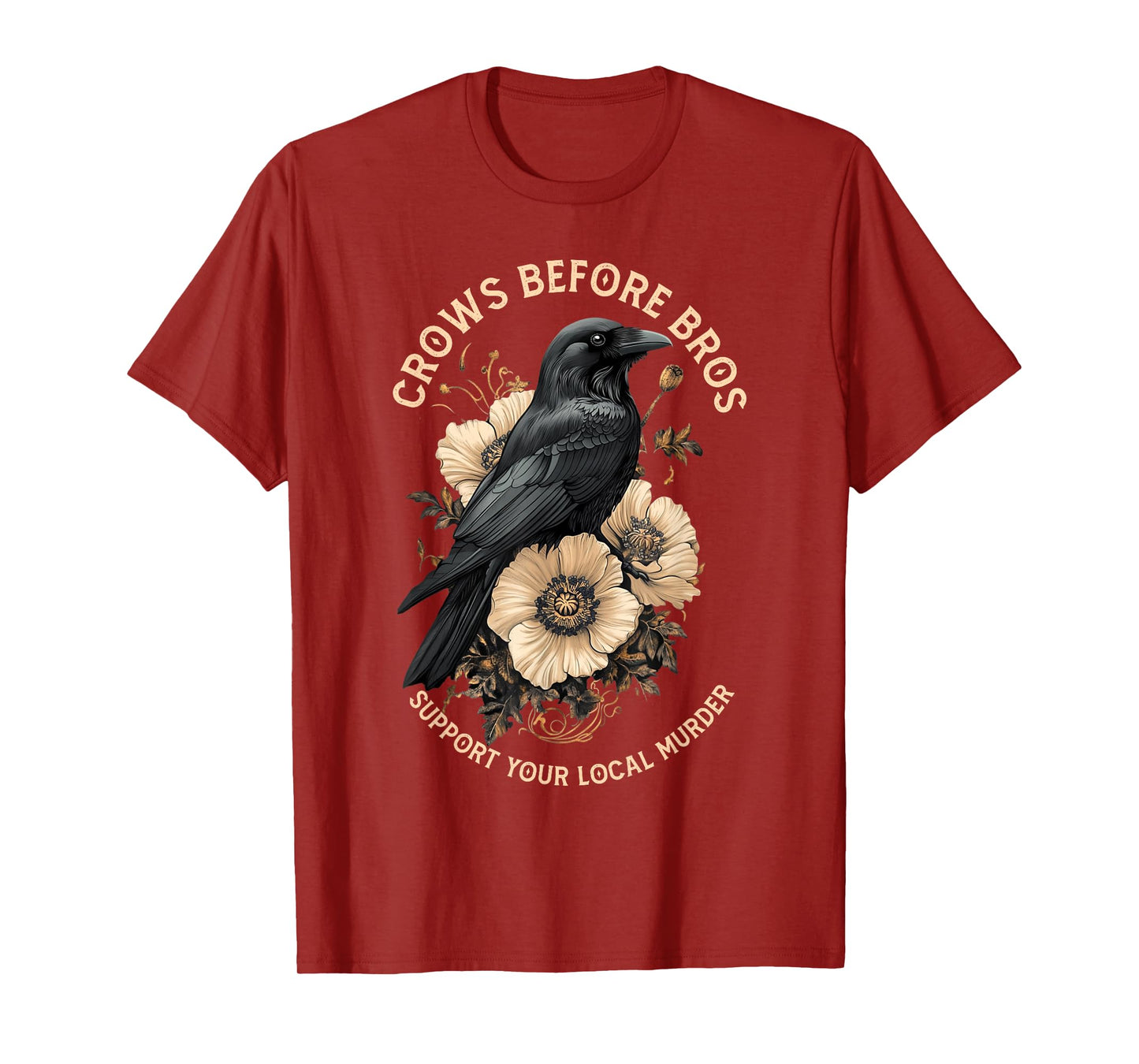 Support Your Local Murder Crows Before Bros Funny T-Shirt