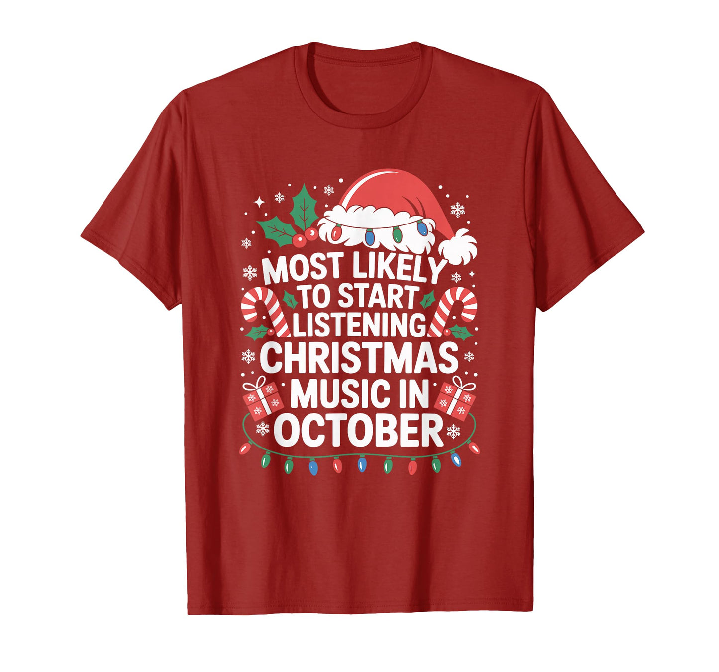 Most Likely to Start Listening Christmas Music in October T-Shirt