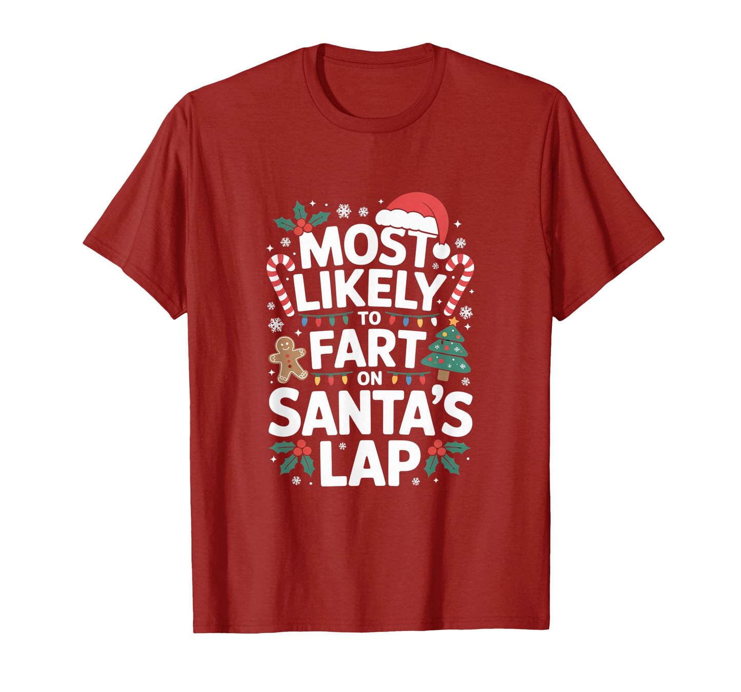 Most Likely to Fart On Santa's Lap Silly Christmas Party T-Shirt