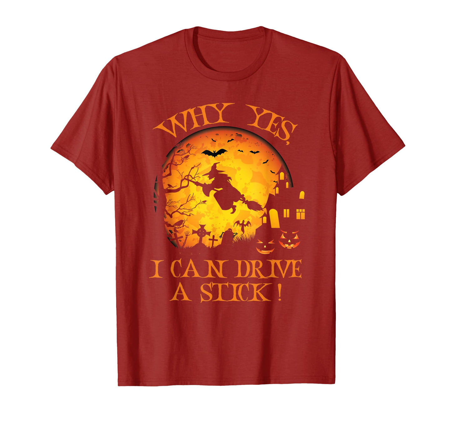 Why Yes Actually I Can Drive A Stick Halloween Witches T-Shirt