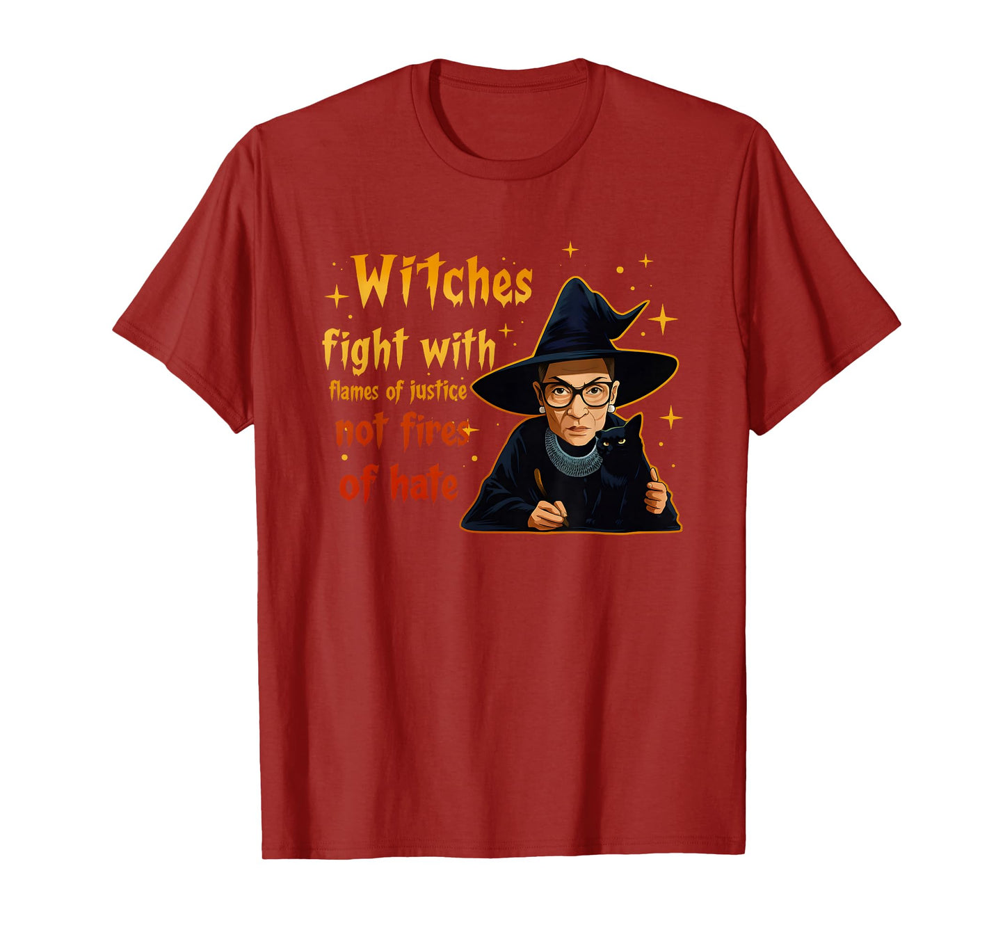 Witches Fight with Flames of Justice Not Fires of Hate T-Shirt
