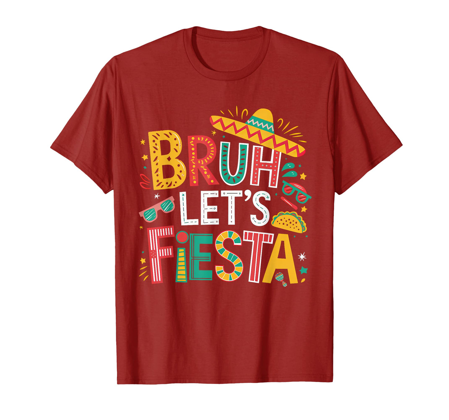 Funny Bruh Let's Fiesta Cinco De Mayo Mexican Party Boy Girl T-Shirt