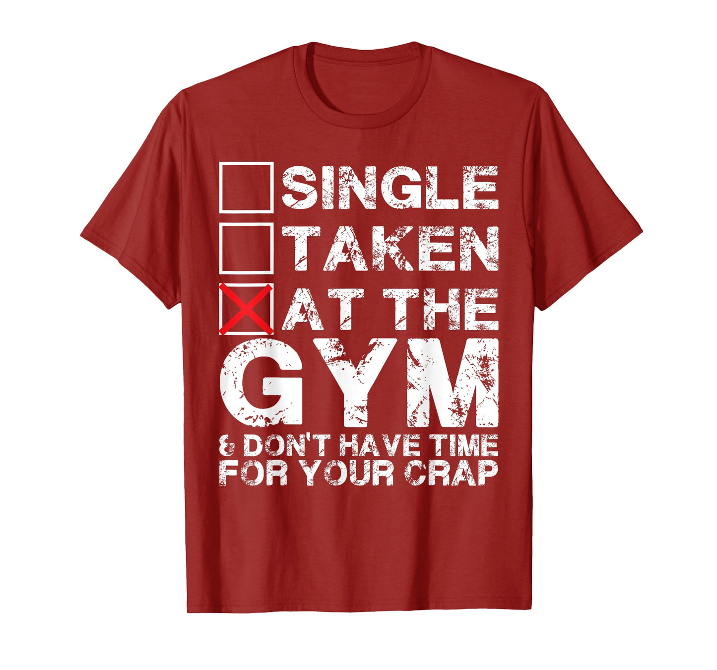 Single, Taken, At The Gym - T-Shirt T-Shirt