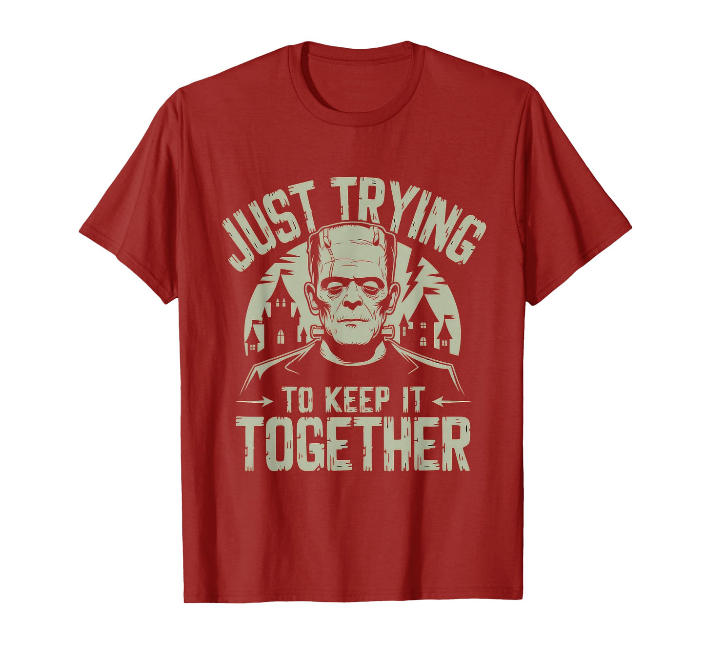 Just Trying to Keep It Together Shirt Halloween Frankenstein T-Shirt