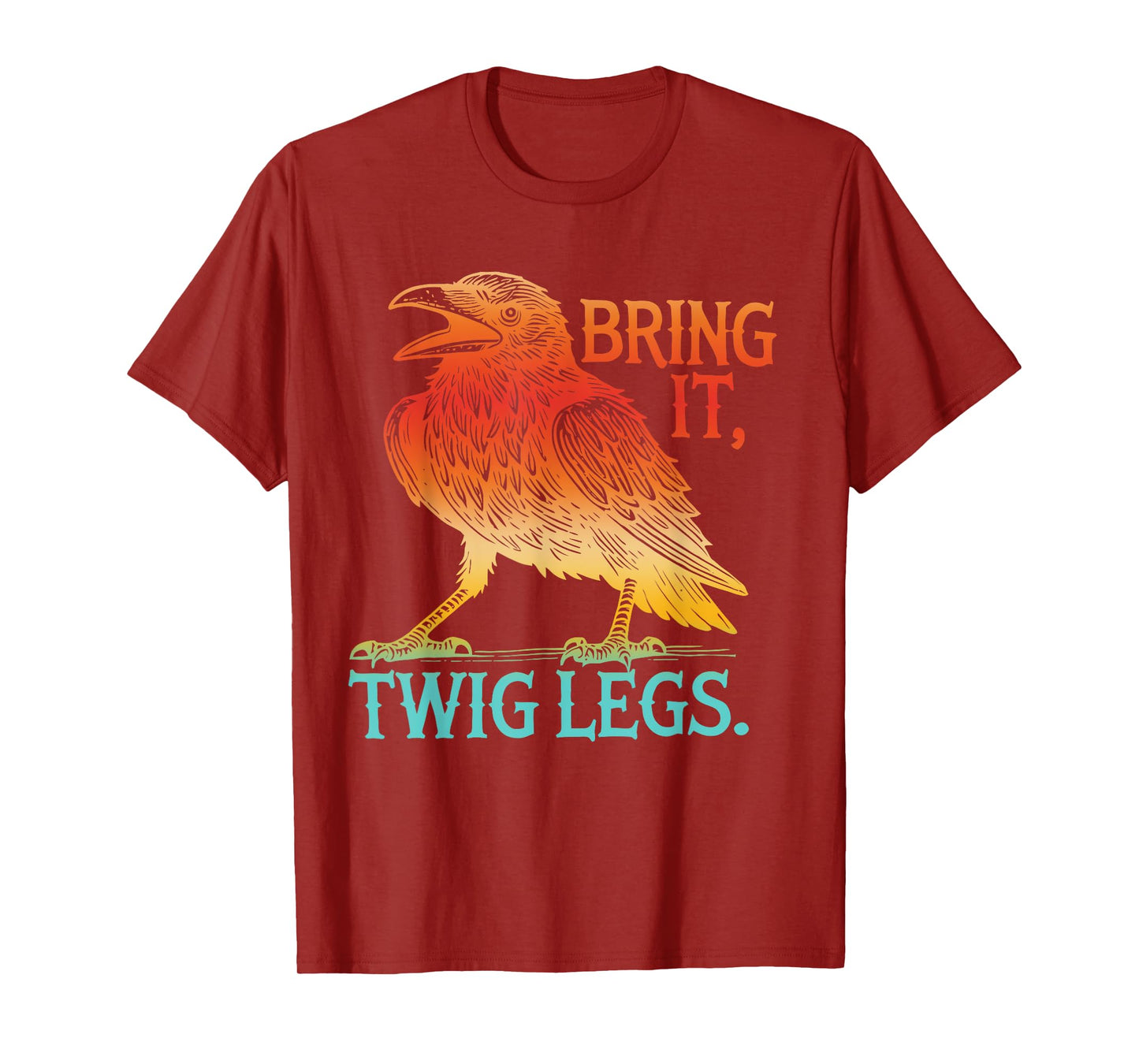 Bring It, Twig Legs Funny Gym Lovers T-Shirt