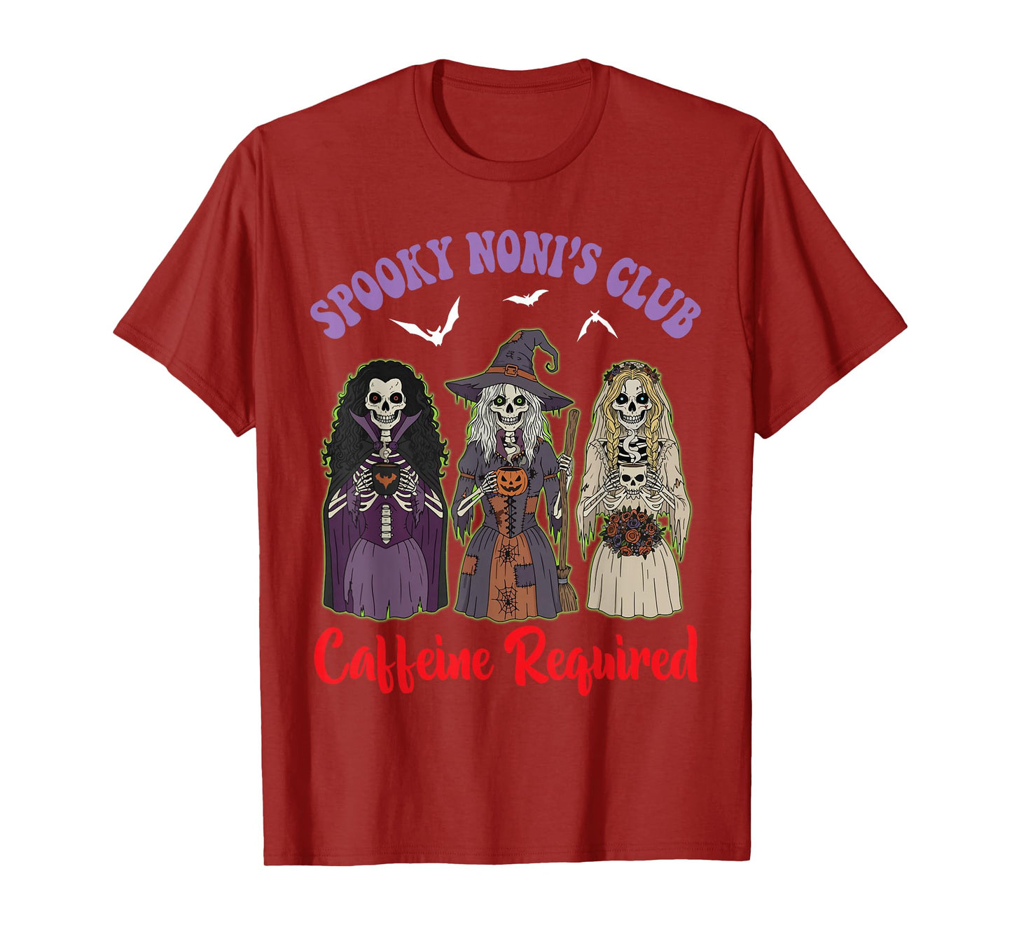 Spooky Noni Club Caffeine Required Skeleton Witch Halloween T-Shirt
