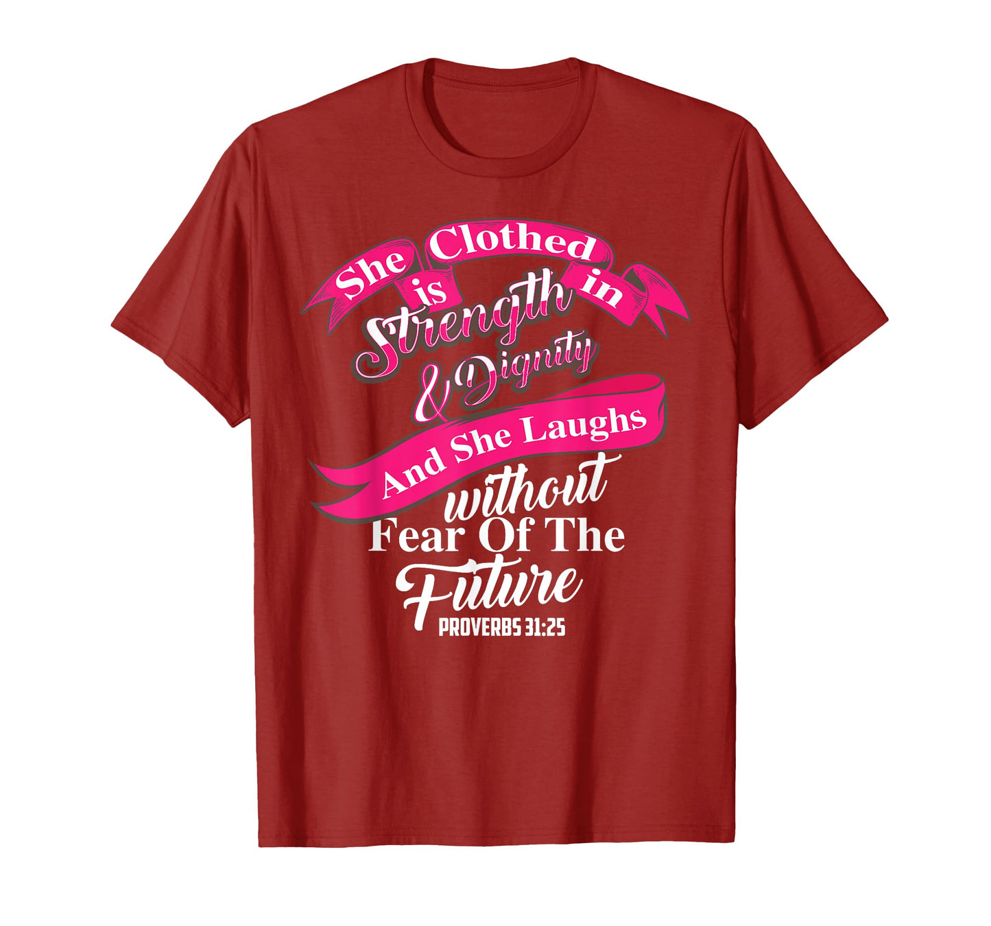 Cute She Is Clothed In Strength & Dignity Christ Gift T-Shirt