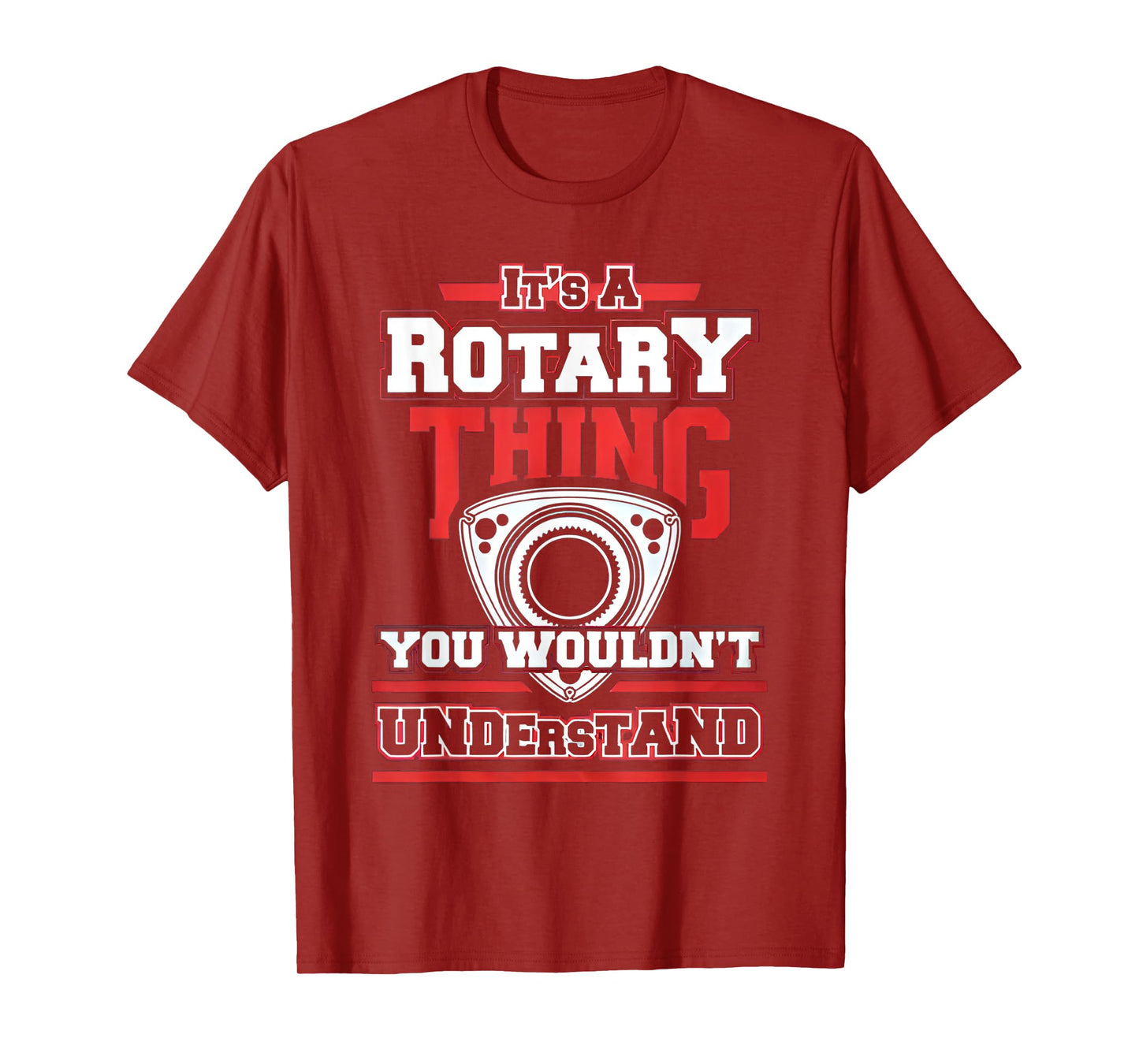 Rotary Engine Lovers Na Its A Thing You Wouldnt T-Shirt