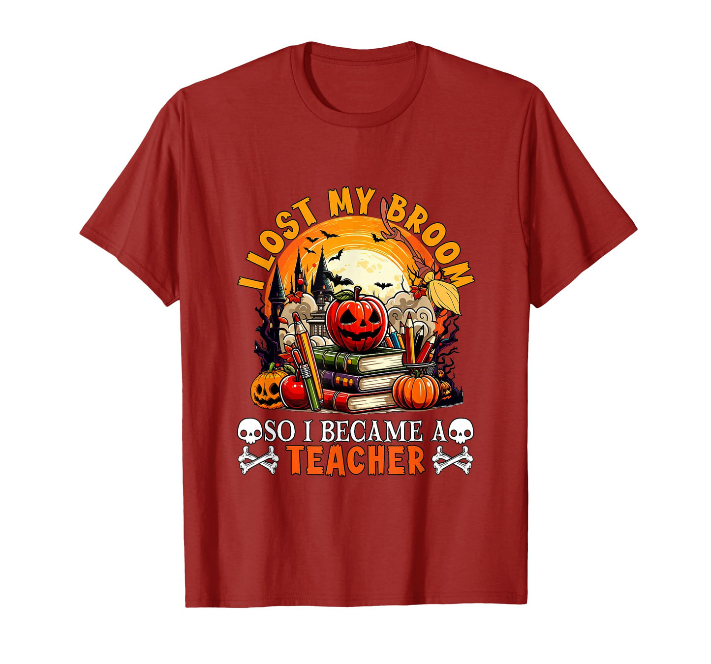 Lost Broom So I Became A Teacher Halloween Witch Lover T-Shirt