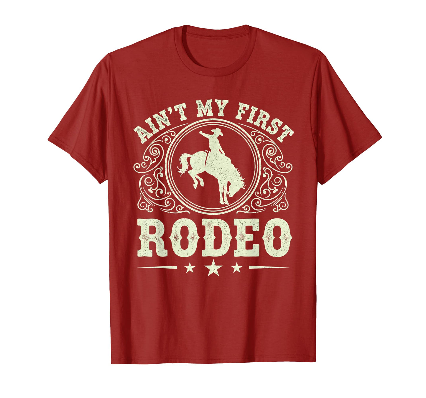 Ain't My First Rodeo Vintage Rodeo Bronc Riding Cowboy T-Shirt