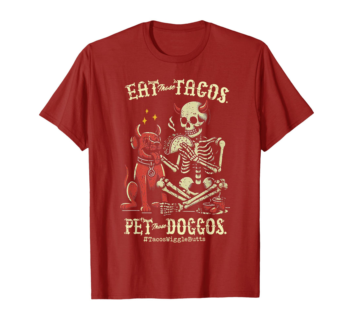 Eat Those Tacos Pet Those Doggos T-Shirt