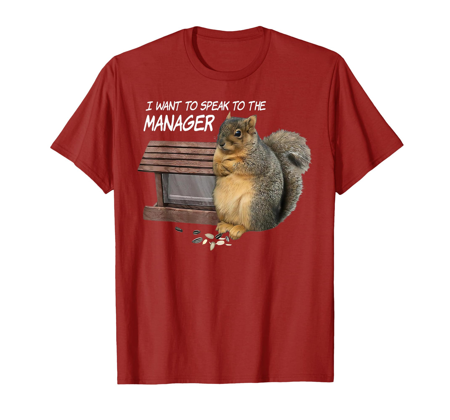 Squirrel I Want To Speak To The Manager T-Shirt