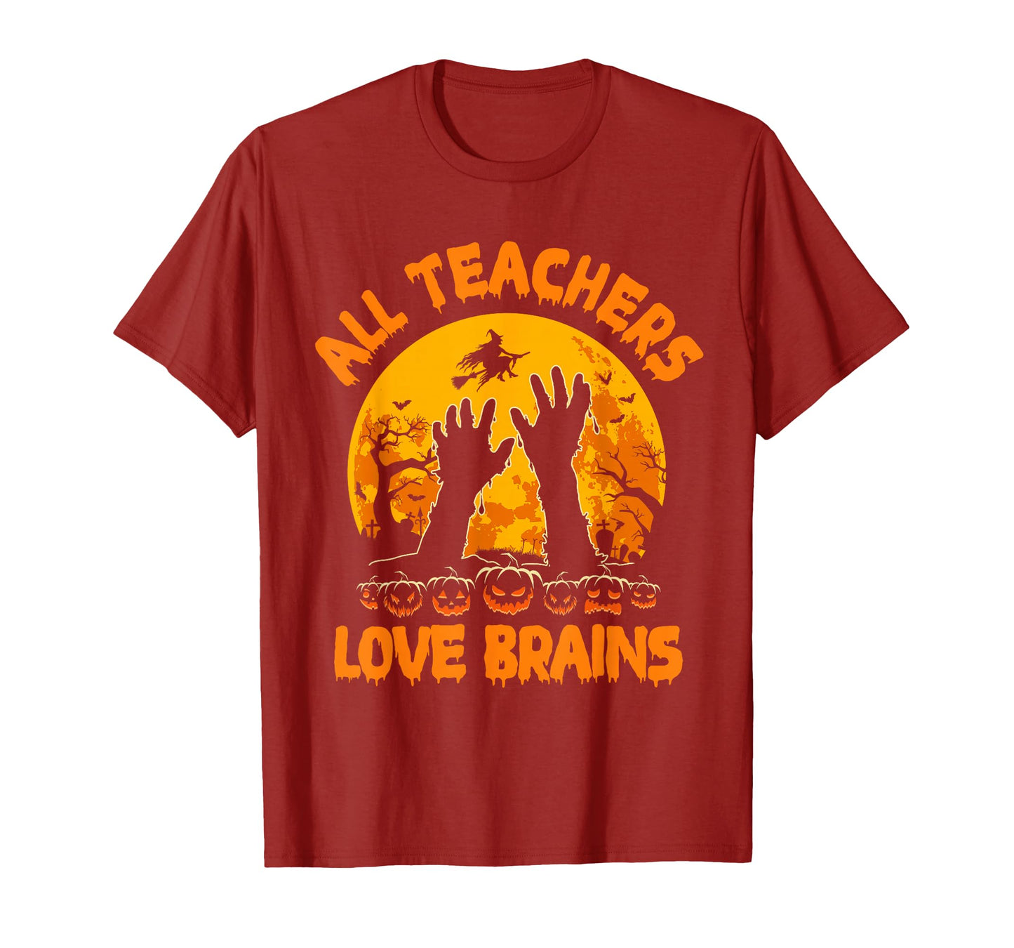 Funny Teacher All Teachers Love Brains Halloween Costume T-Shirt