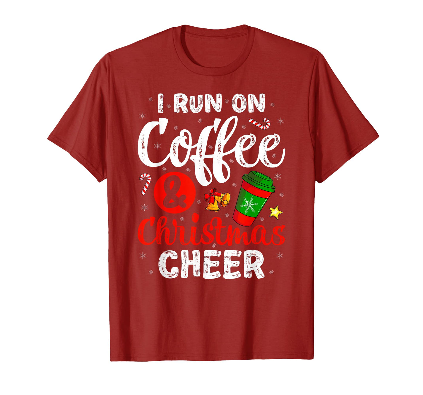I Run On Coffee and Christmas Cheer Funny Holiday Xmas T-Shirt