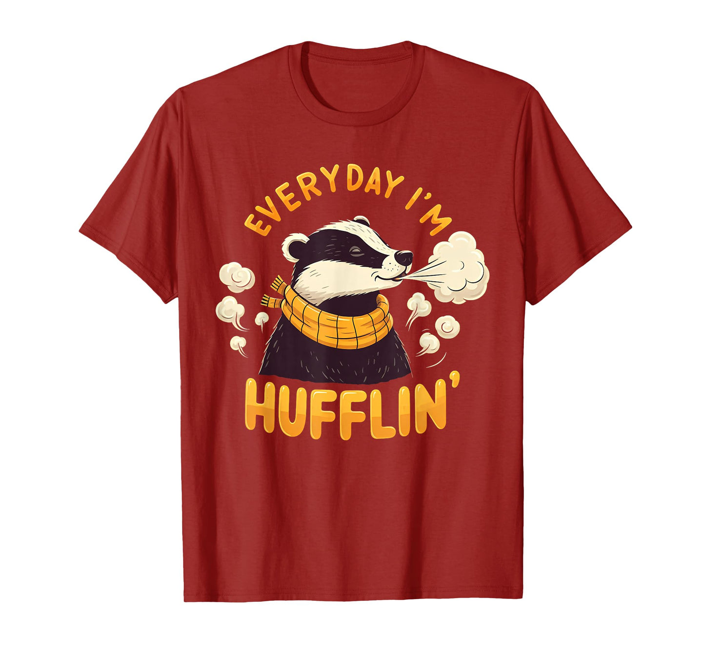 Everyday I'm Hufflin' Huffle Puff Funny Honey Badger Animal T-Shirt
