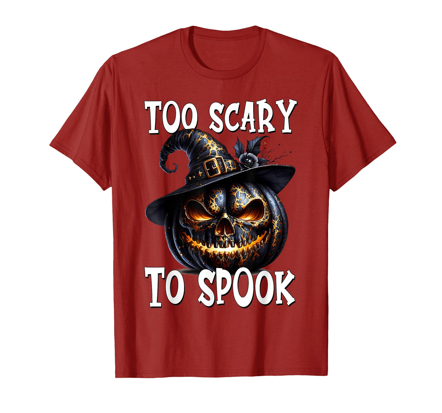Funny Saying Halloween Witch Pumpkin Face Too Scary to Spook T-Shirt