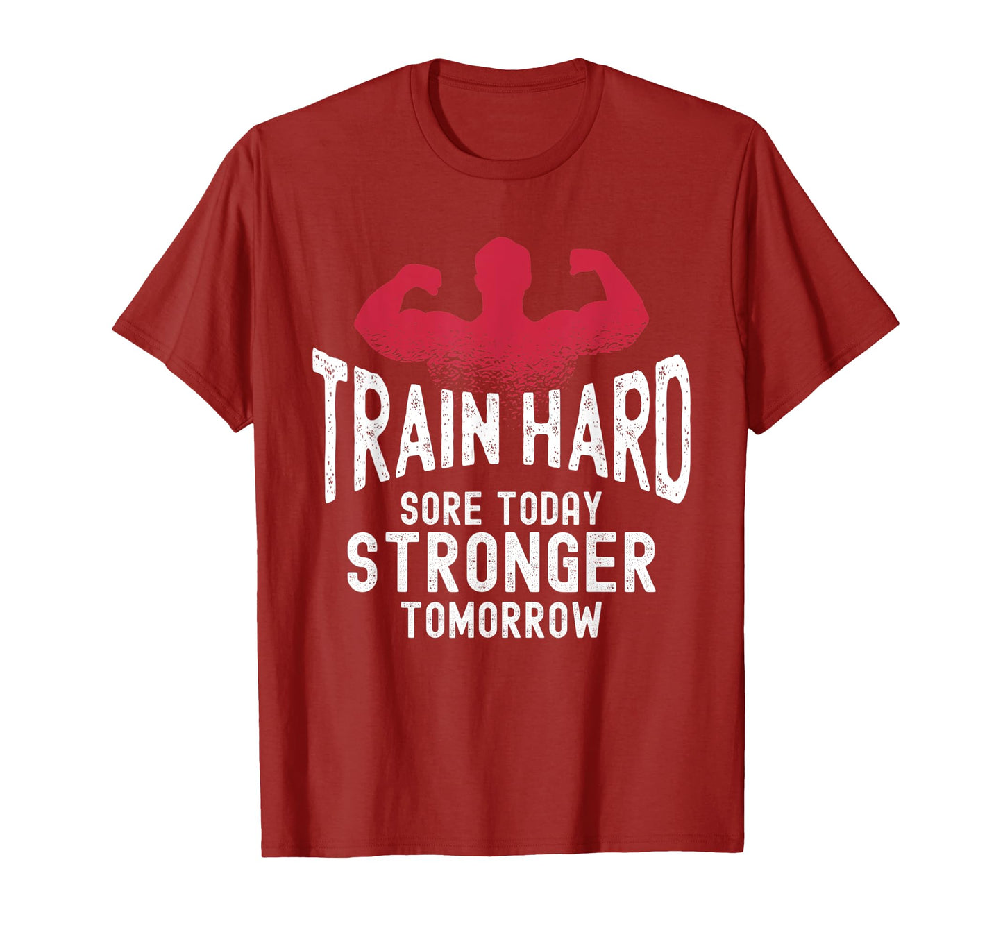 Motivational Gym Fitness Sore Today Stronger Tomorrow T-Shirt