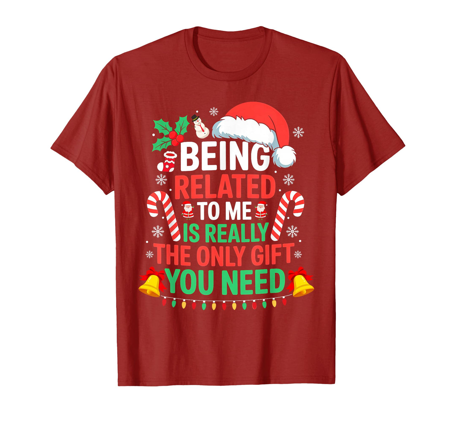 Being Related to Me Christmas Matching Family Xmas Holiday T-Shirt