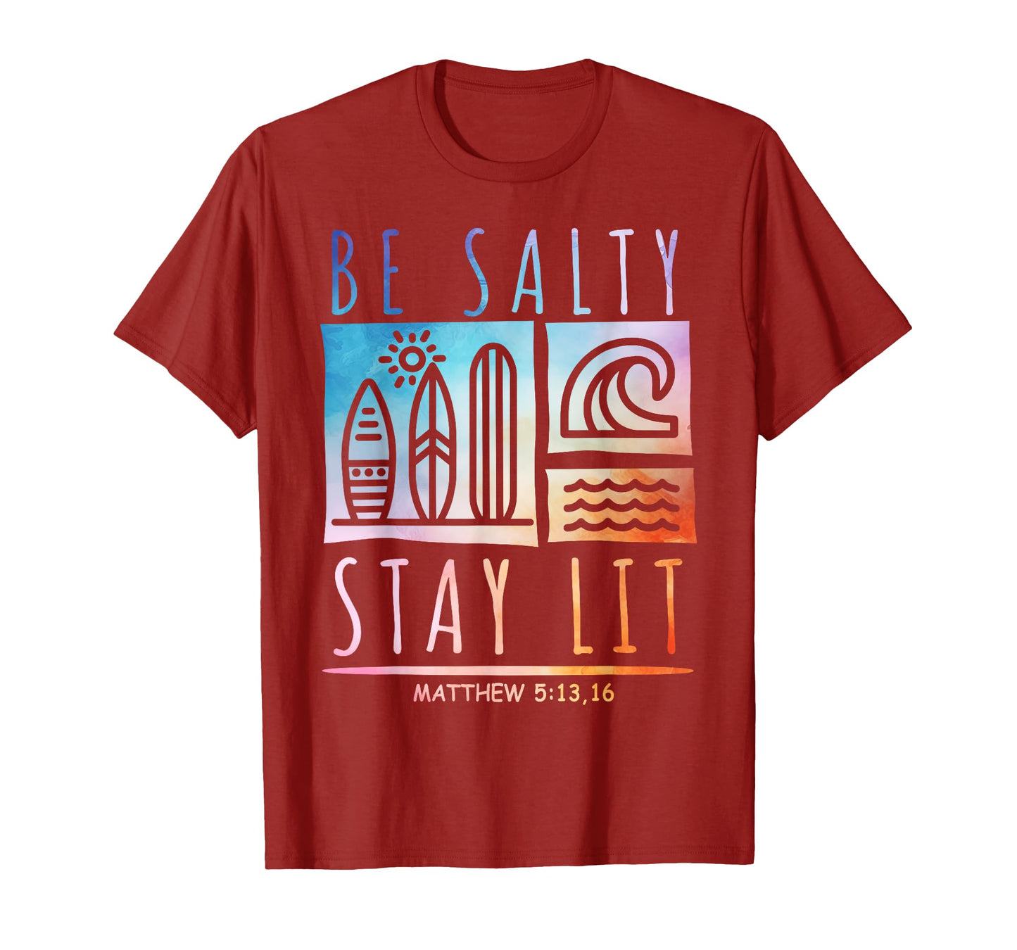 Be Salty Stay Lit Matthew 5:13-16 Jesus Christian Summer T-Shirt