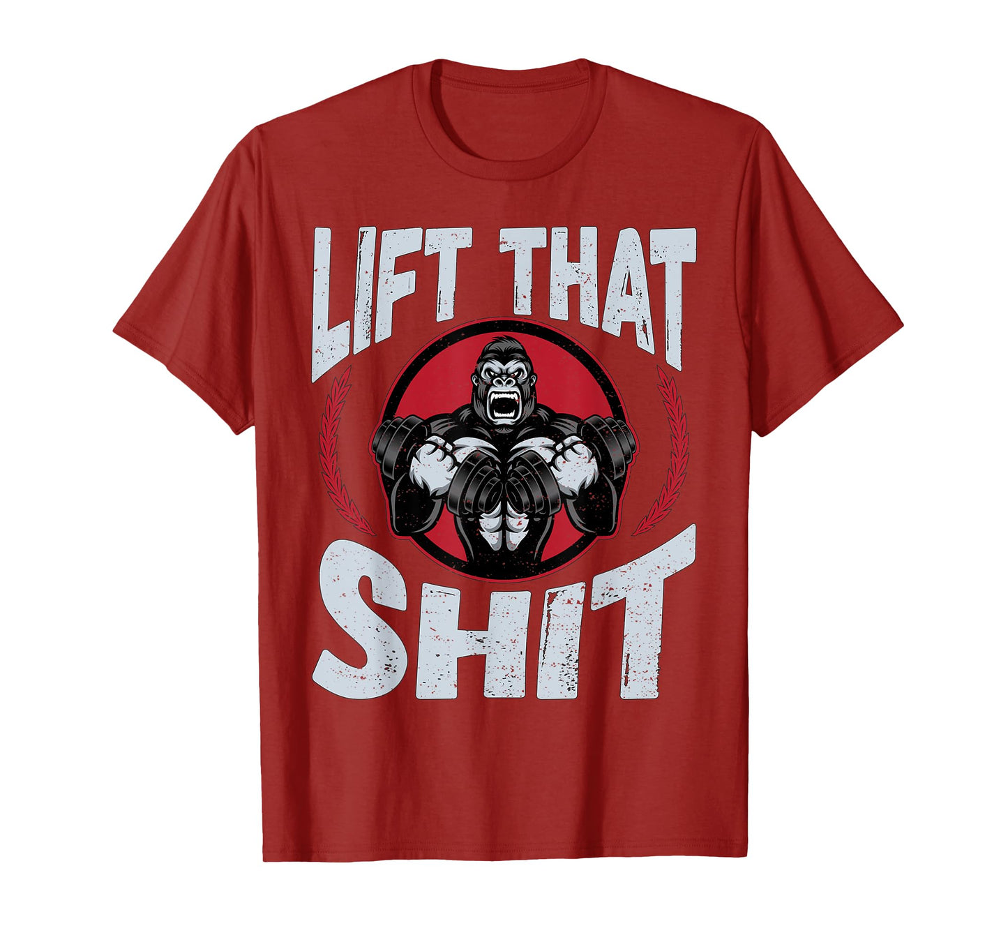 Lift That Shit | Fitness Weightlifting Deadlift Workout Gym T-Shirt