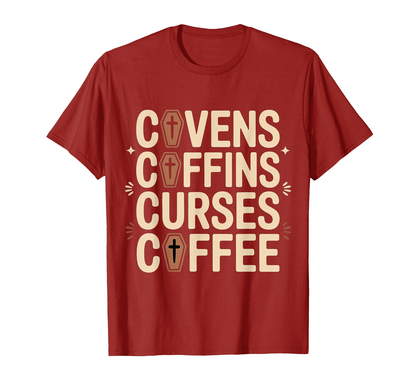 Covens Coffins Curses Coffee Dark Sass |- T-Shirt