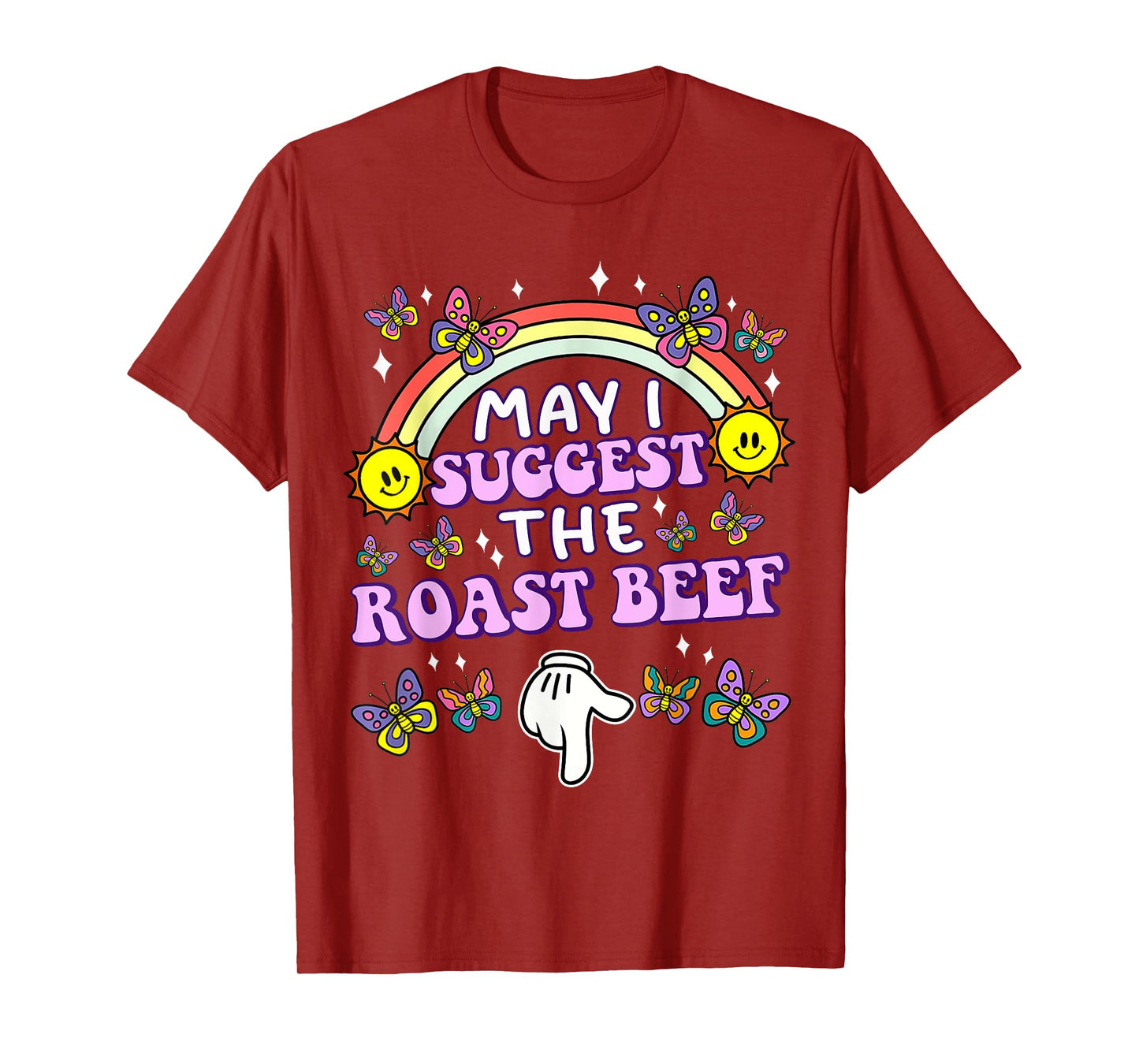 May I Suggest The Roast Beef Funny Embarrassing Adult Humor T-Shirt