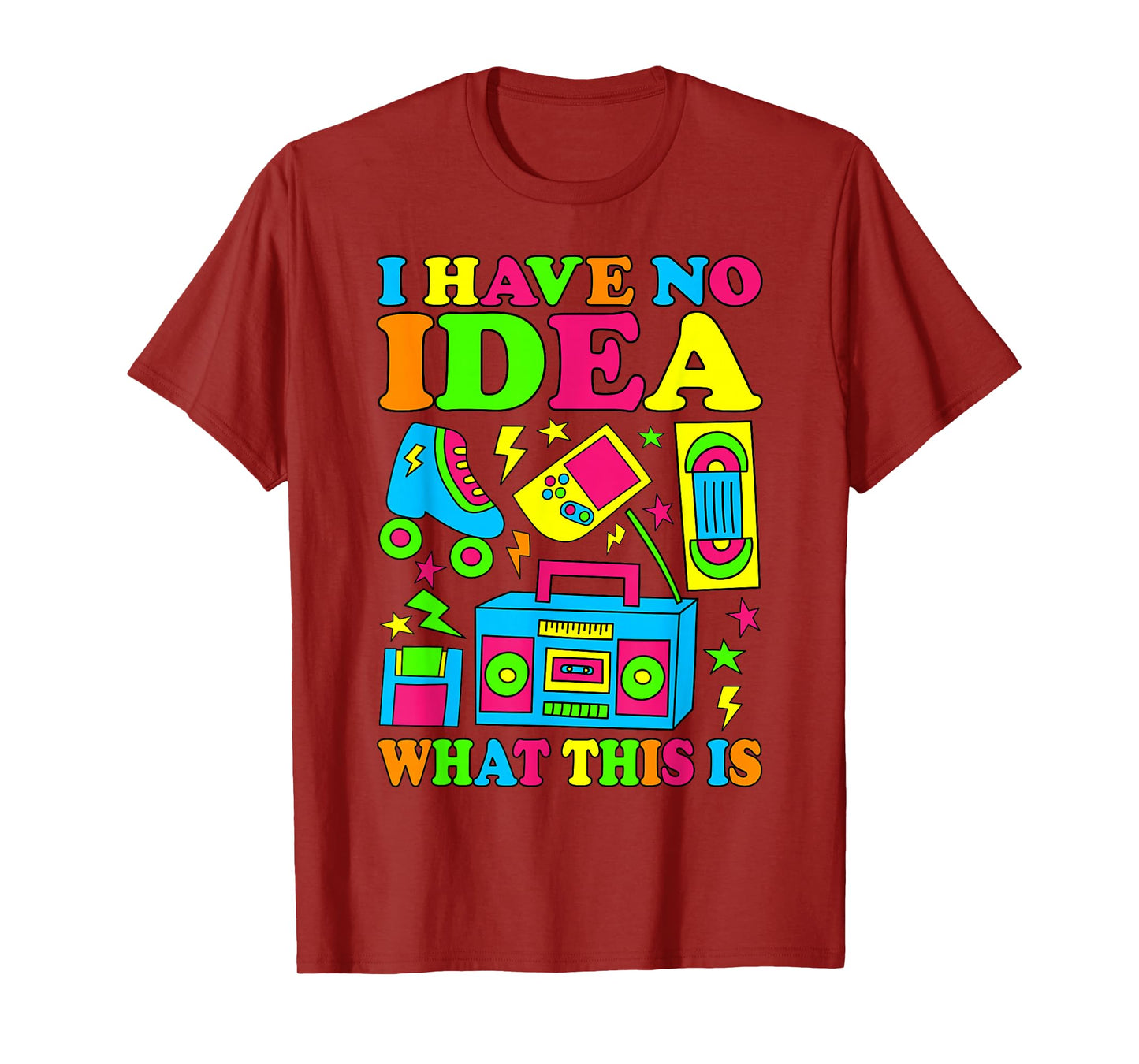 I Have No Idea What This Is Men Women 70s 80s 90s Kid Outfit T-Shirt
