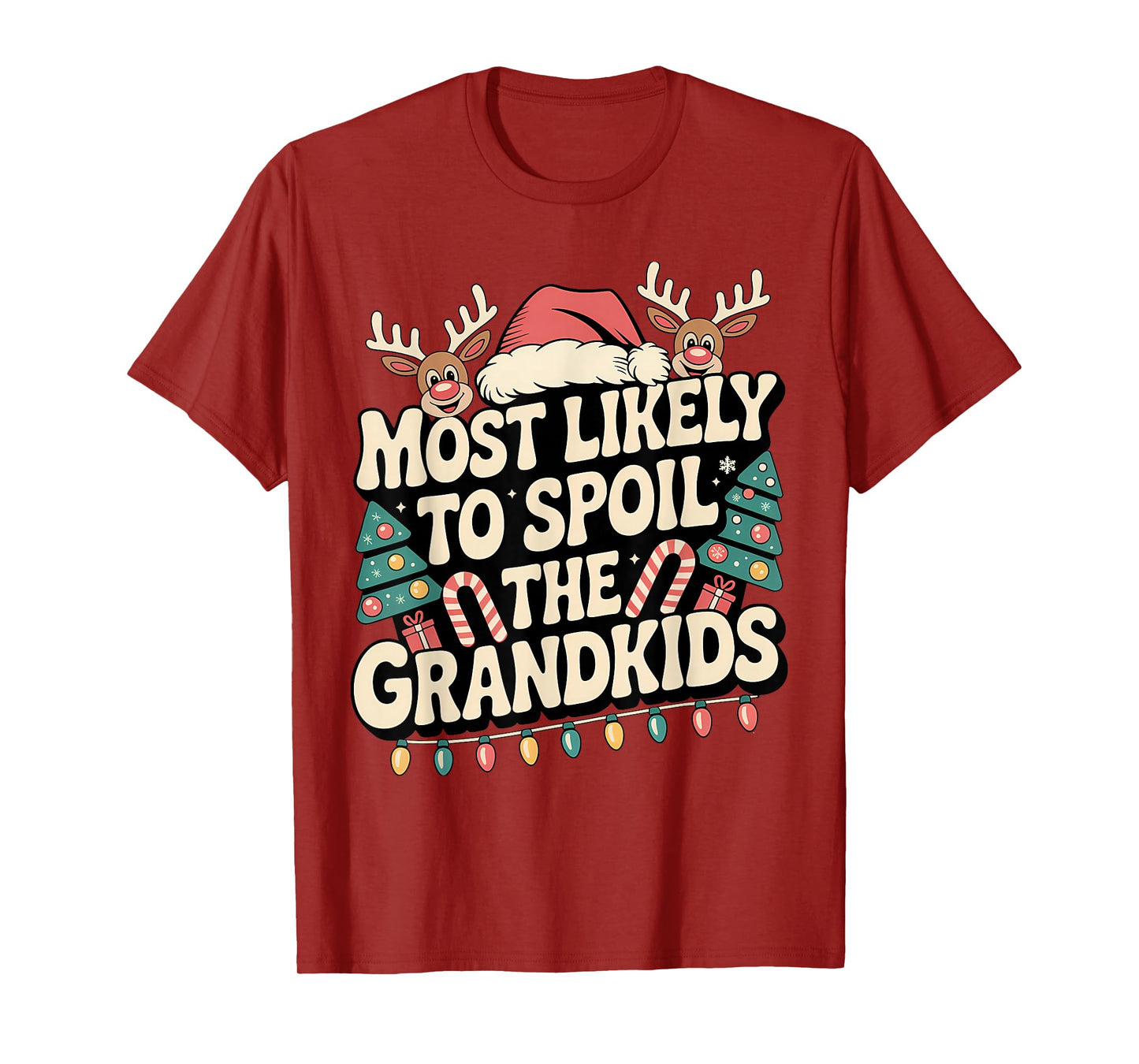 Most Likely to Spoil The Grandkids Christmas Days Funny T-Shirt