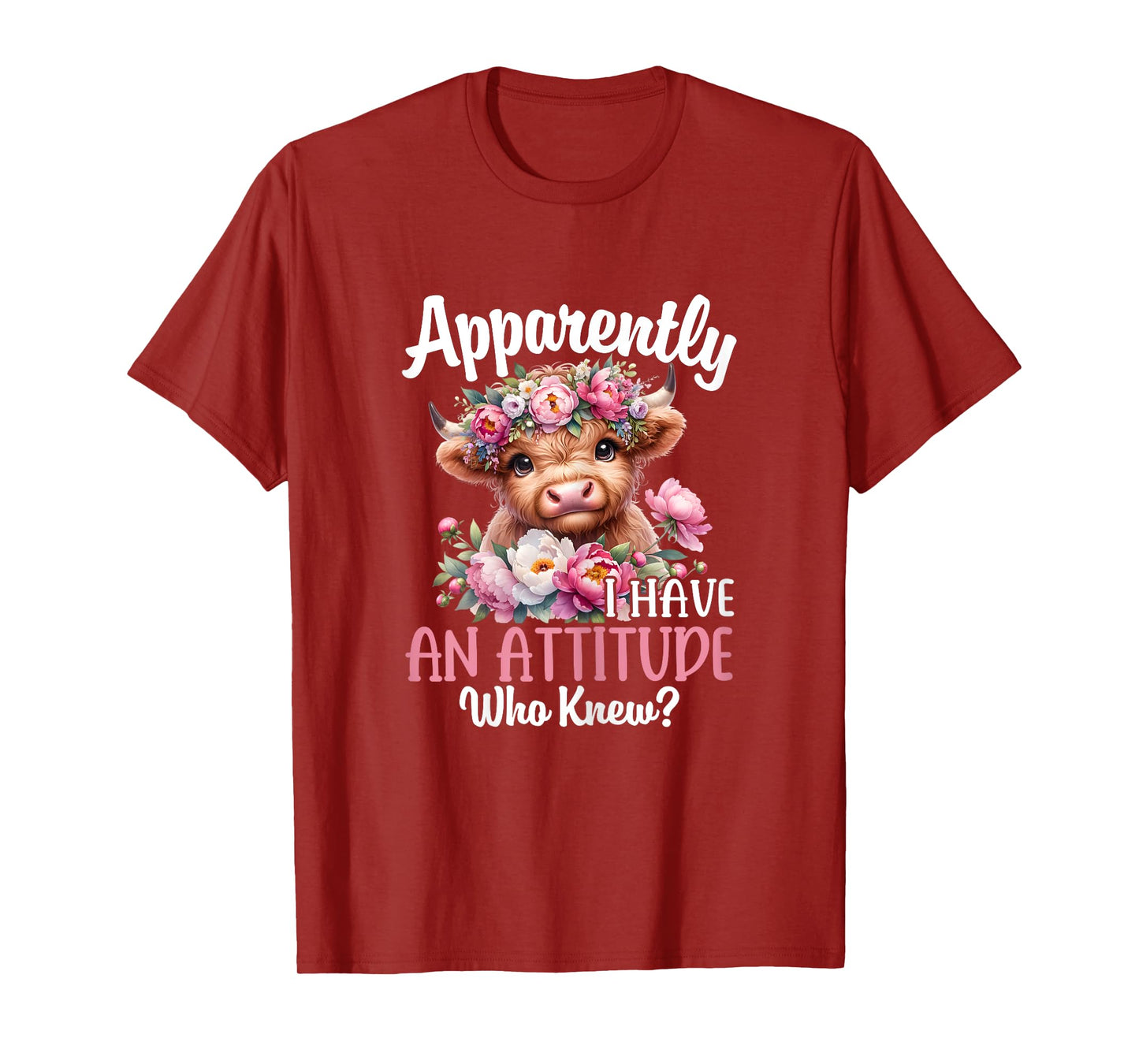 Apparently I Have An Attitude Who Knew Highland Cow Print T-Shirt