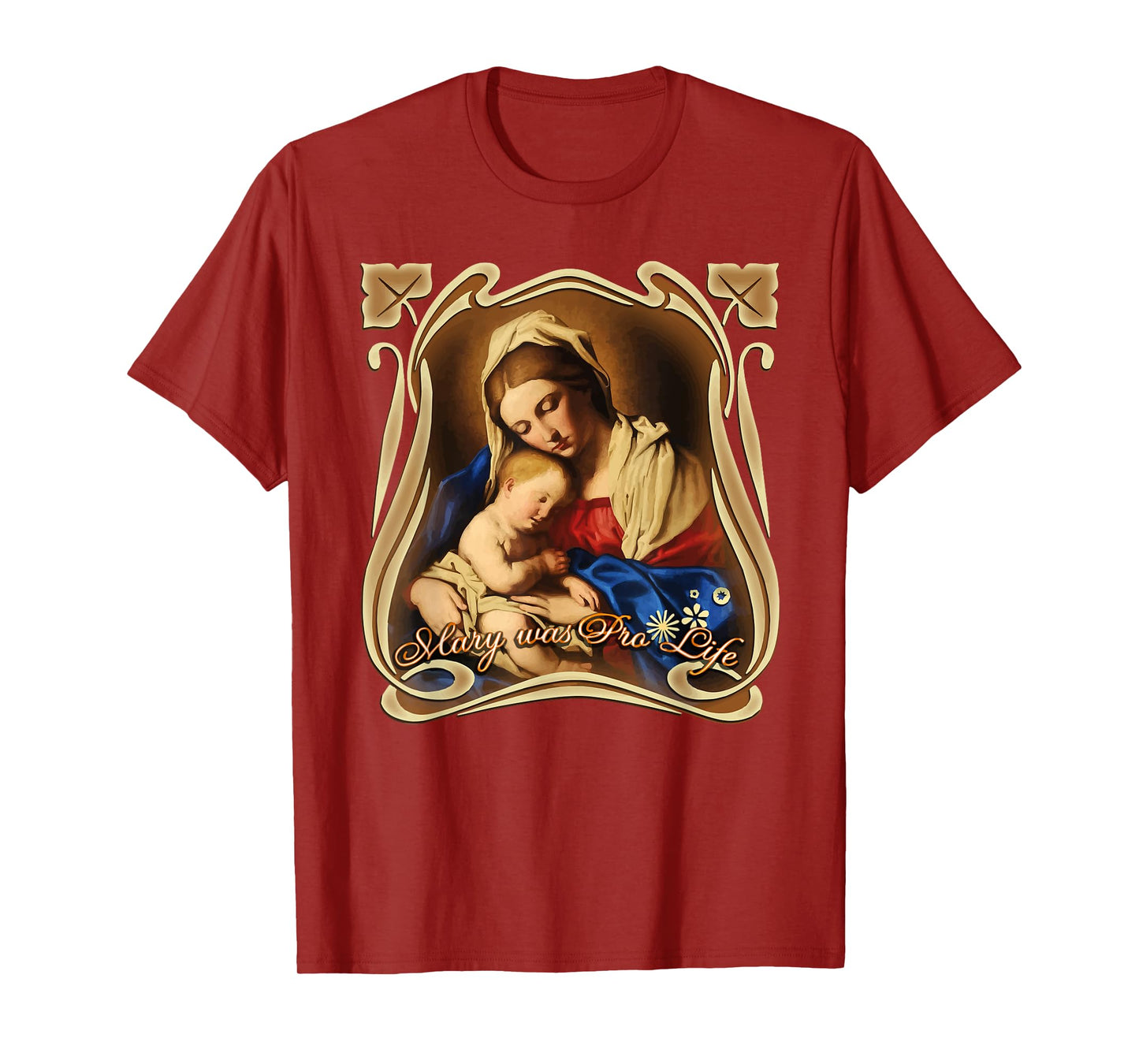Pro Life Catholic Our Mother of God, Mary Lady Prolife T-Shirt